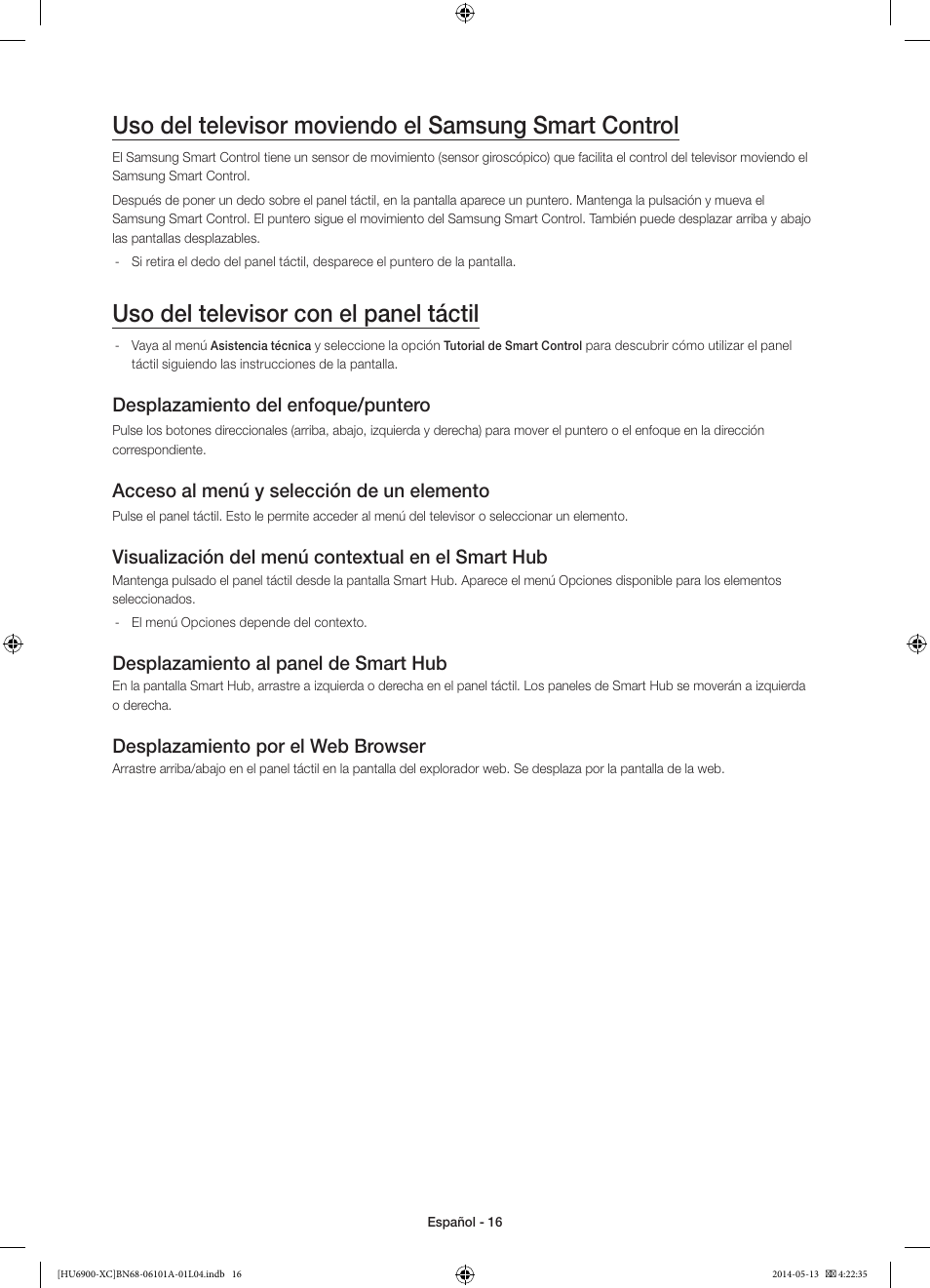 Uso del televisor con el panel táctil, Desplazamiento del enfoque/puntero, Acceso al menú y selección de un elemento | Visualización del menú contextual en el smart hub, Desplazamiento al panel de smart hub, Desplazamiento por el web browser | Samsung UE55HU6900S User Manual | Page 64 / 97