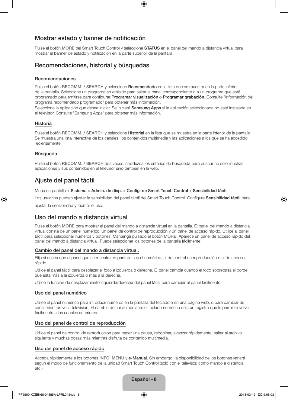 Mostrar estado y banner de notificación, Recomendaciones, historial y búsquedas, Ajuste del panel táctil | Uso del mando a distancia virtual | Samsung PS51F5500AW User Manual | Page 56 / 97