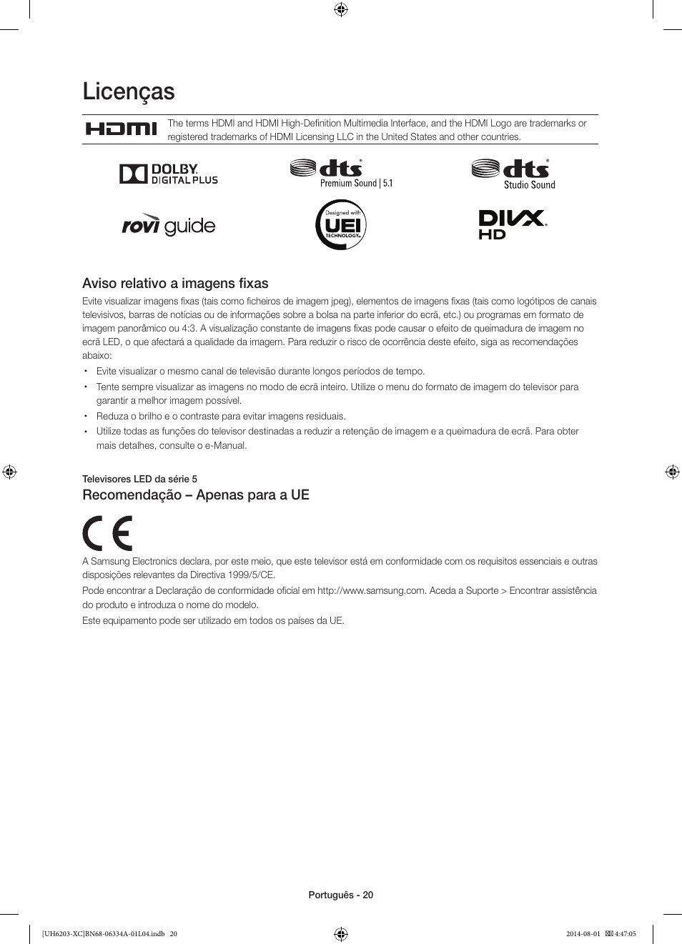 Licenças, Aviso relativo a imagens fixas, Recomendação – apenas para a ue | Samsung UE40H5303AW User Manual | Page 80 / 82