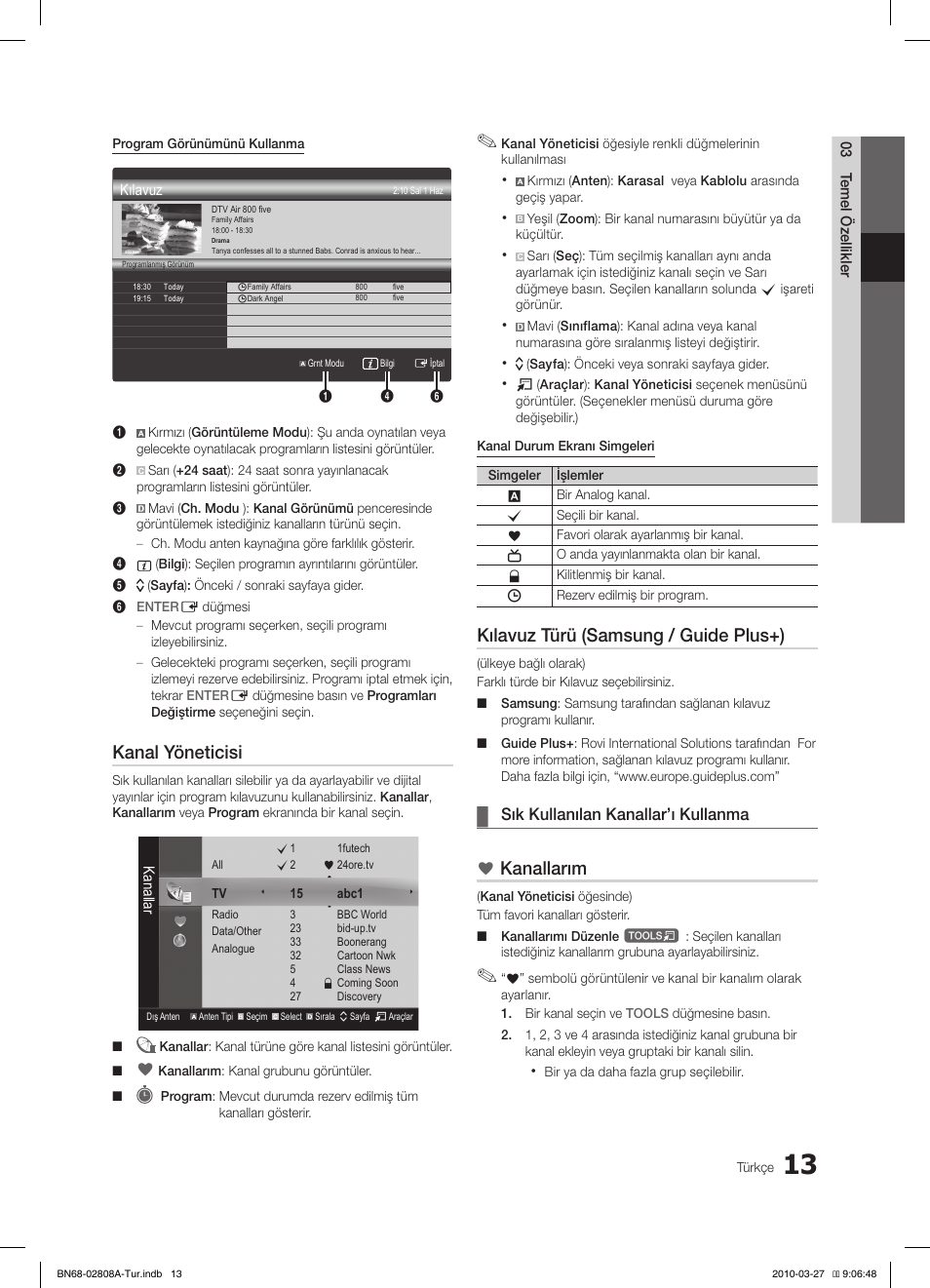 Kanal yöneticisi, Kılavuz türü (samsung / guide plus+), Kanallarım | Sık kullanılan kanallar’ı kullanma | Samsung LE46C750R2W User Manual | Page 318 / 368