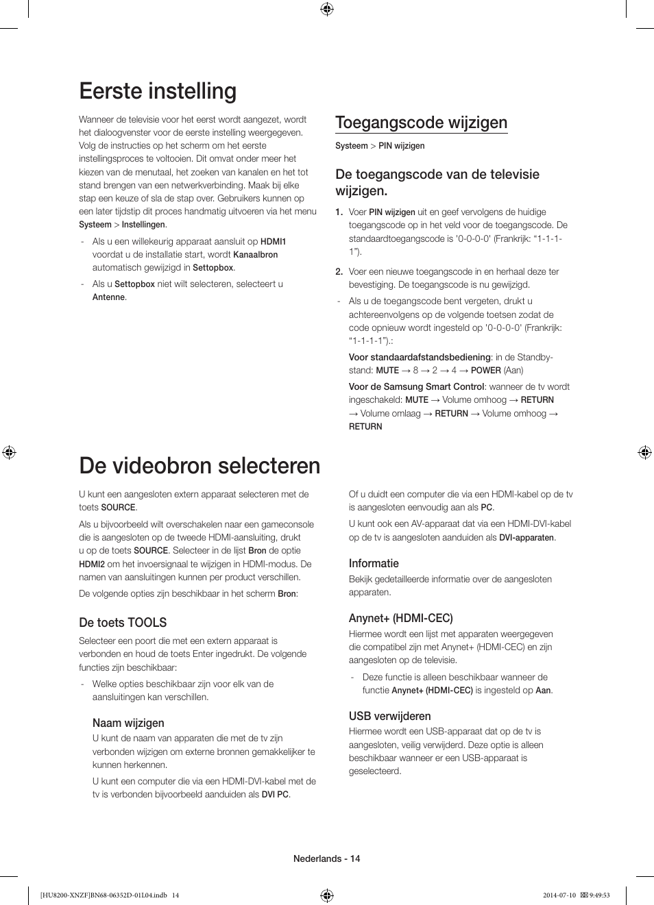 Eerste instelling, De videobron selecteren, Toegangscode wijzigen | De toegangscode van de televisie wijzigen, De toets tools | Samsung UE55HU8200L User Manual | Page 86 / 97