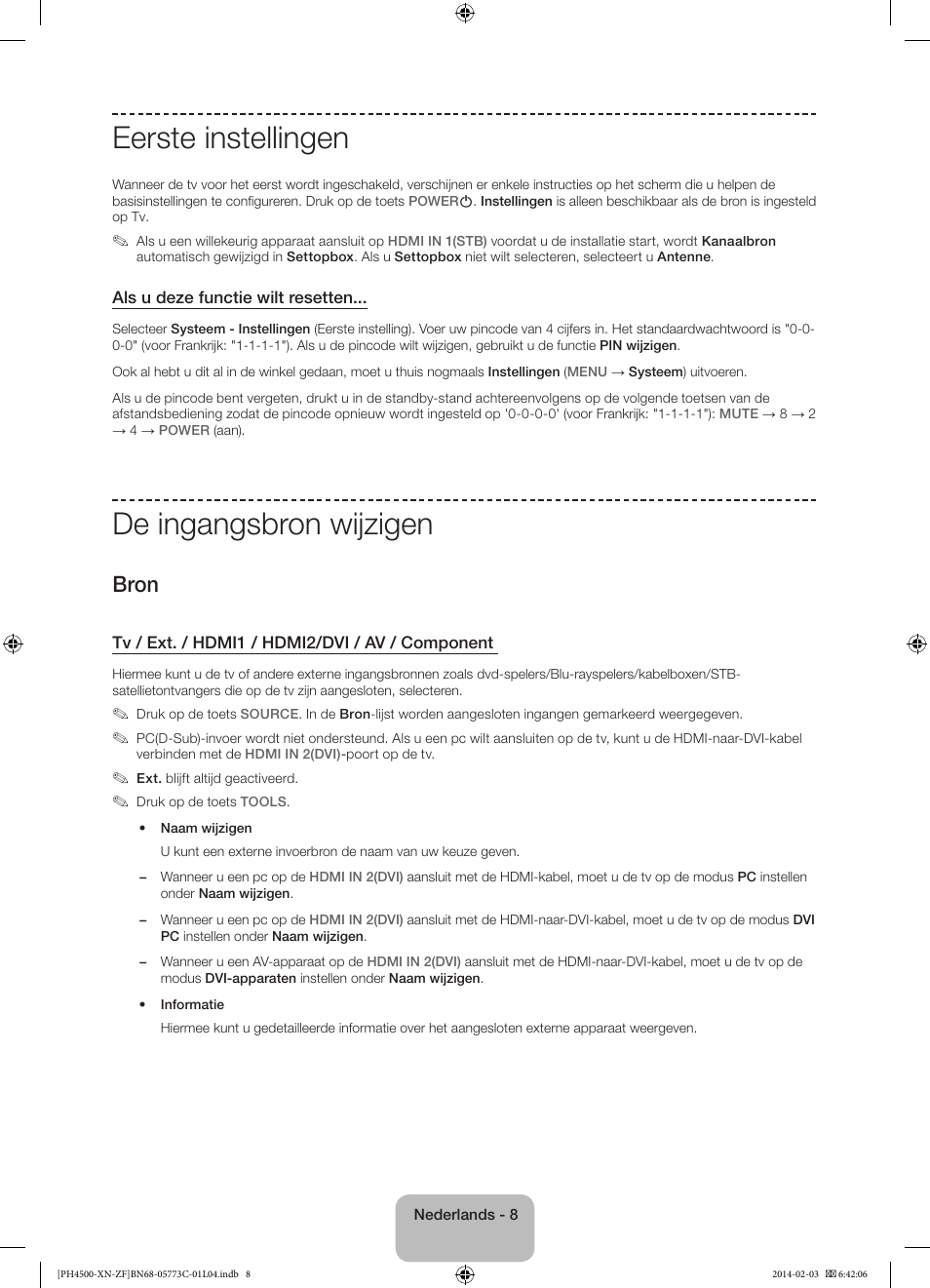 Eerste instellingen, De ingangsbron wijzigen, Bron | Samsung PE43H4500AW User Manual | Page 74 / 89