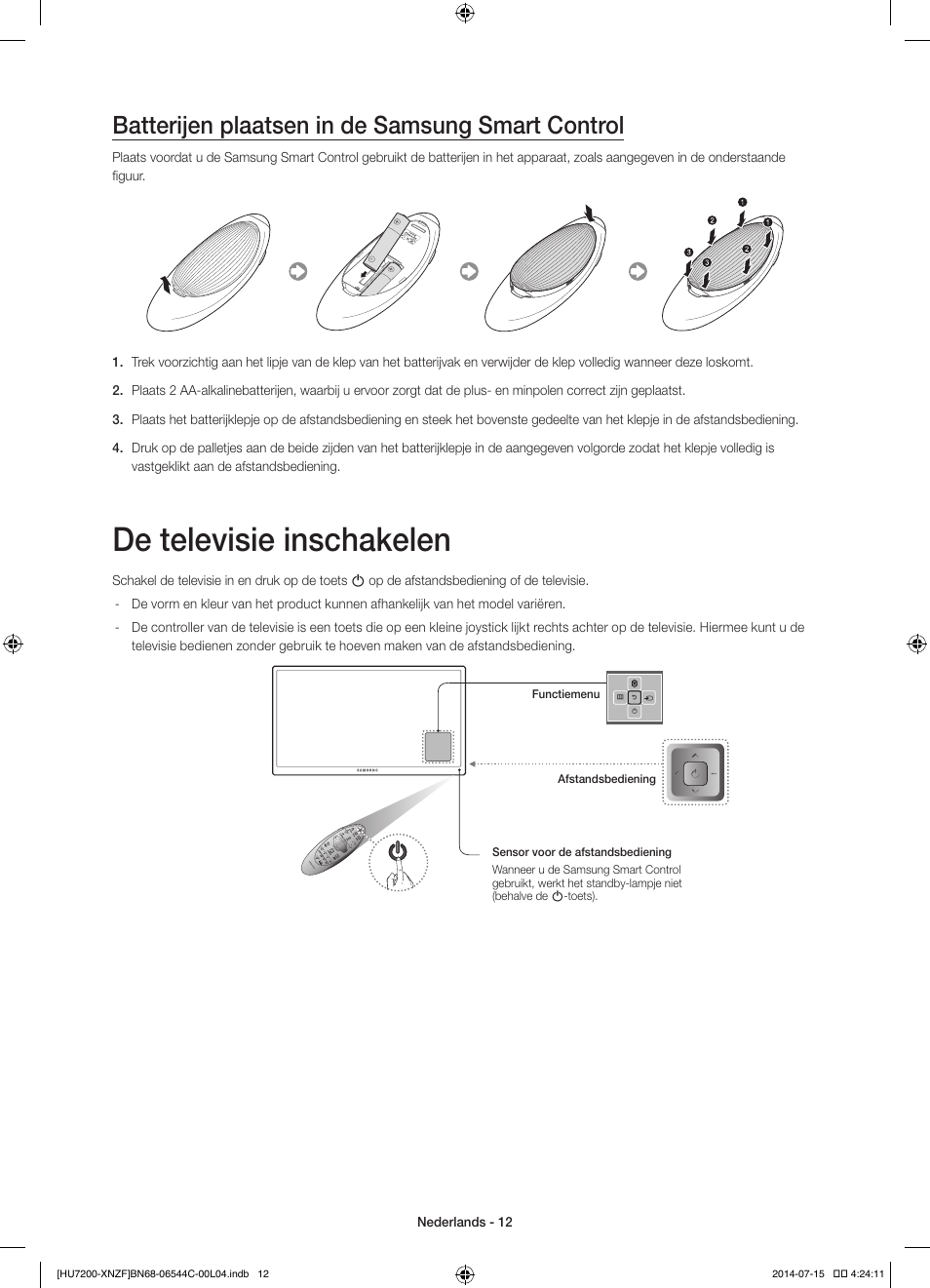 De televisie inschakelen, Batterijen plaatsen in de samsung smart control | Samsung UE65HU7200S User Manual | Page 84 / 97