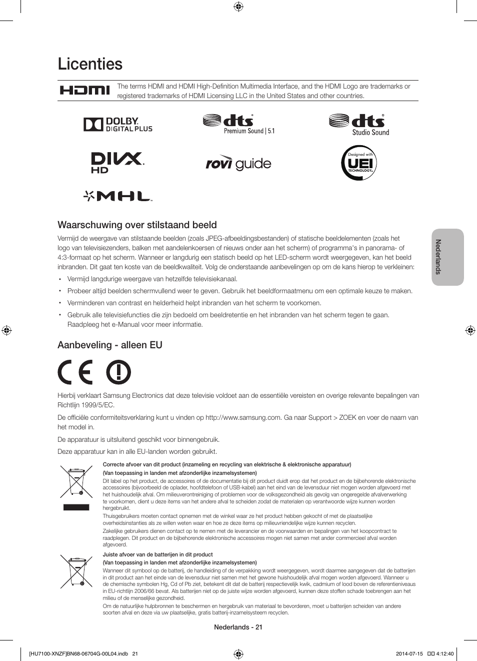 Licenties, Waarschuwing over stilstaand beeld, Aanbeveling - alleen eu | Samsung UE55HU7100S User Manual | Page 81 / 82
