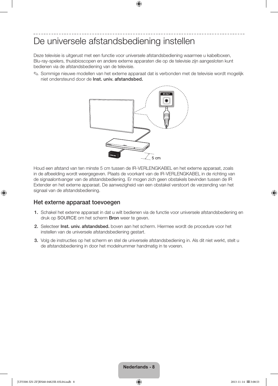 De universele afstandsbediening instellen, Het externe apparaat toevoegen | Samsung UE32F5500AW User Manual | Page 68 / 81