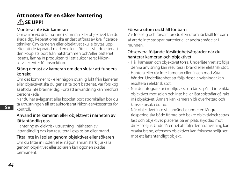 Att notera för en säker hantering, Se upp | Nikon 18-55mm-f-35-56G-AF-S-DX-VR-Zoom-Nikko User Manual | Page 44 / 108