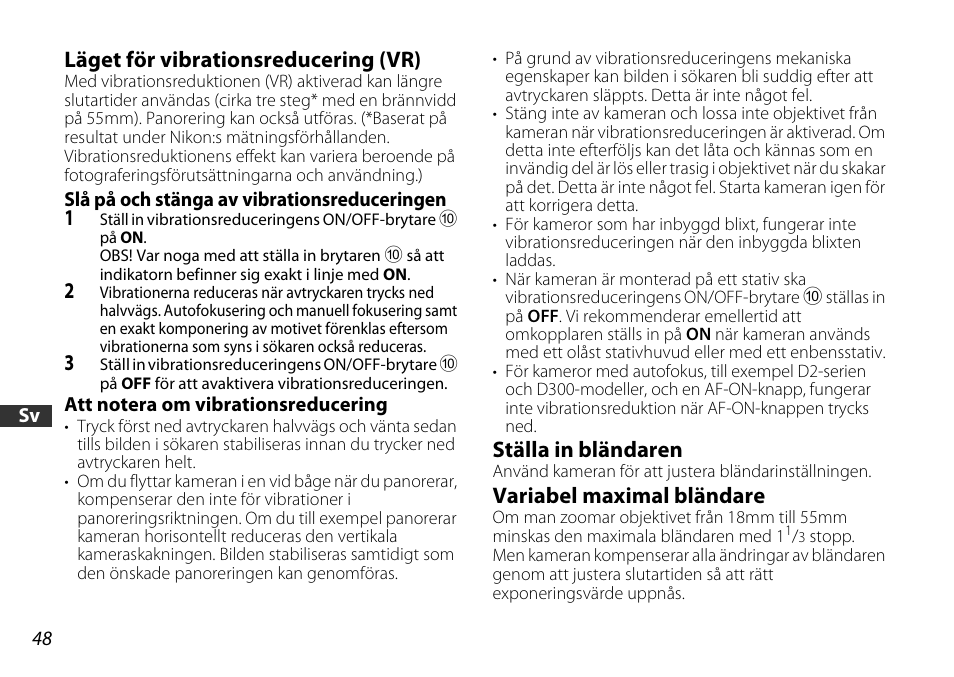 Läget för vibrationsreducering (vr), Slå på och stänga av vibrationsreduceringen, Att notera om vibrationsreducering | Ställa in bländaren, Variabel maximal bländare, S. 48) | Nikon 18-55mm-f-35-56G-AF-S-DX-VR-Zoom-Nikko User Manual | Page 48 / 108