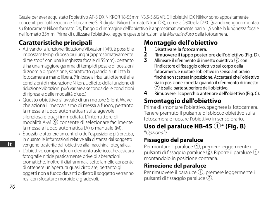 Caratteristiche principali, Montaggio dell'obiettivo, Smontaggio dell'obiettivo | Uso del paraluce hb-45 1* (fig. b), Fissaggio del paraluce, Rimozione del paraluce, P. 70), Innesto (p. 70) | Nikon 18-55mm-f-35-56G-AF-S-DX-VR-Zoom-Nikko User Manual | Page 70 / 108