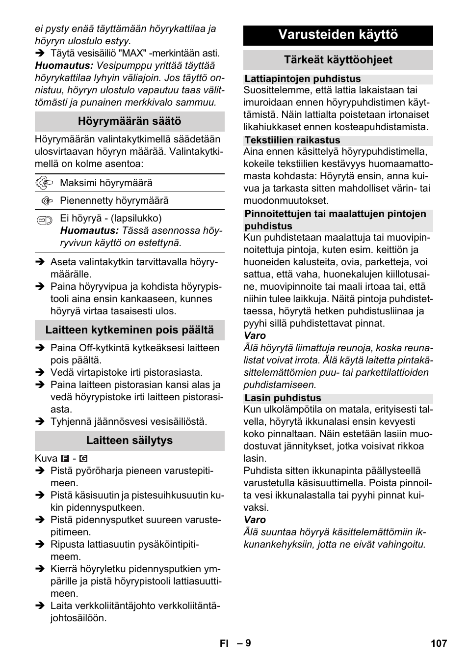 Varusteiden käyttö | Karcher Stirerie SI 2-600 CB User Manual | Page 107 / 298