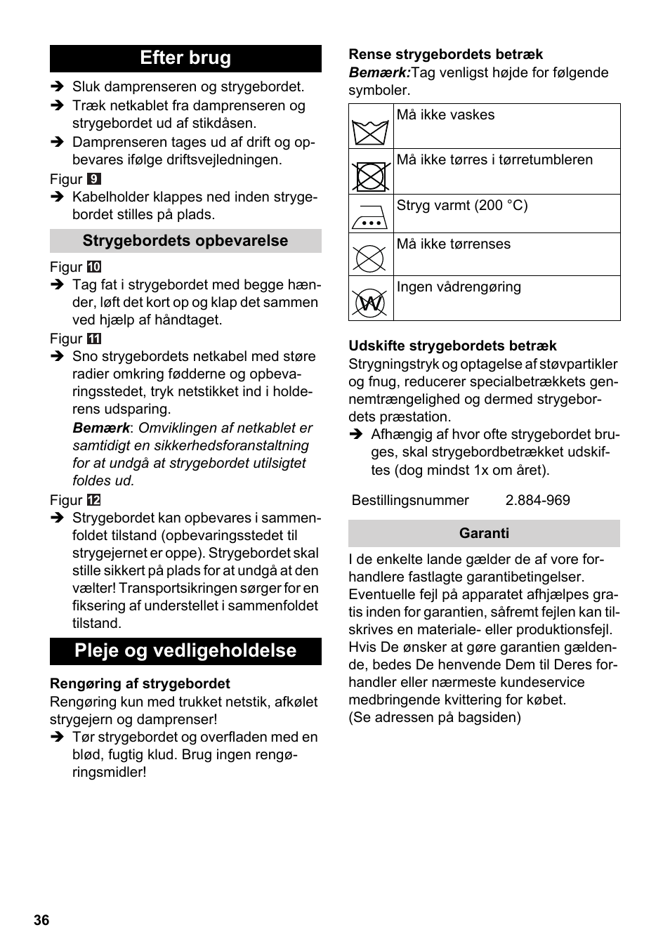 Efter brug, Pleje og vedligeholdelse | Karcher Stirerie SI 2-600 CB User Manual | Page 36 / 120
