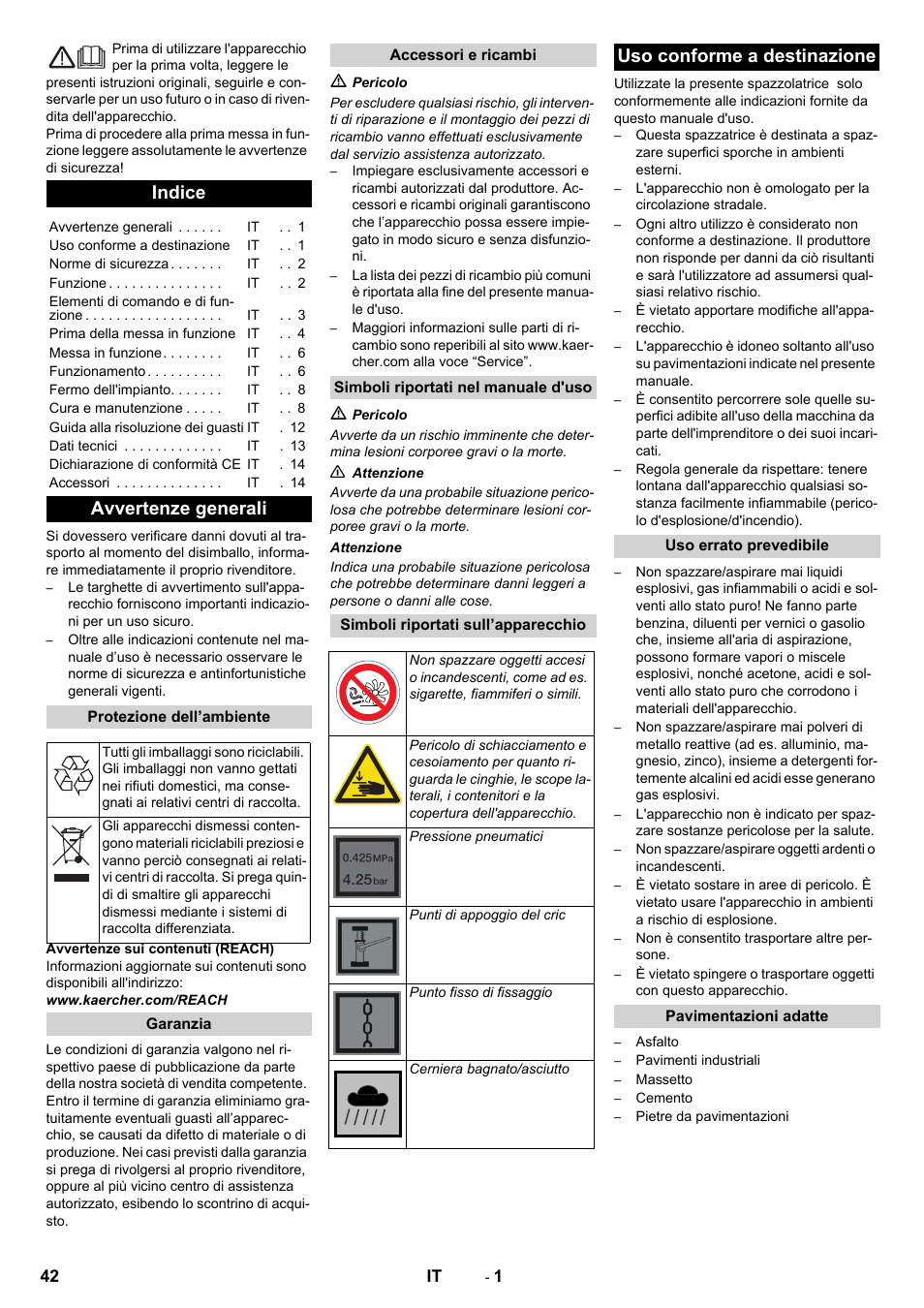 Italiano, Indice, Avvertenze generali | Uso conforme a destinazione | Karcher KM 90-60 R Bp Pack Advanced User Manual | Page 42 / 376