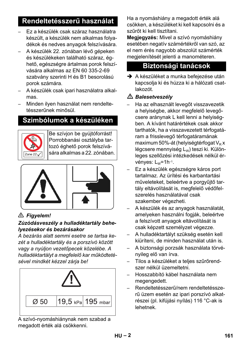 Rendeltetésszerű használat, Szimbólumok a készüléken, Biztonsági tanácsok | Karcher IV 100-55 H B1 User Manual | Page 161 / 308