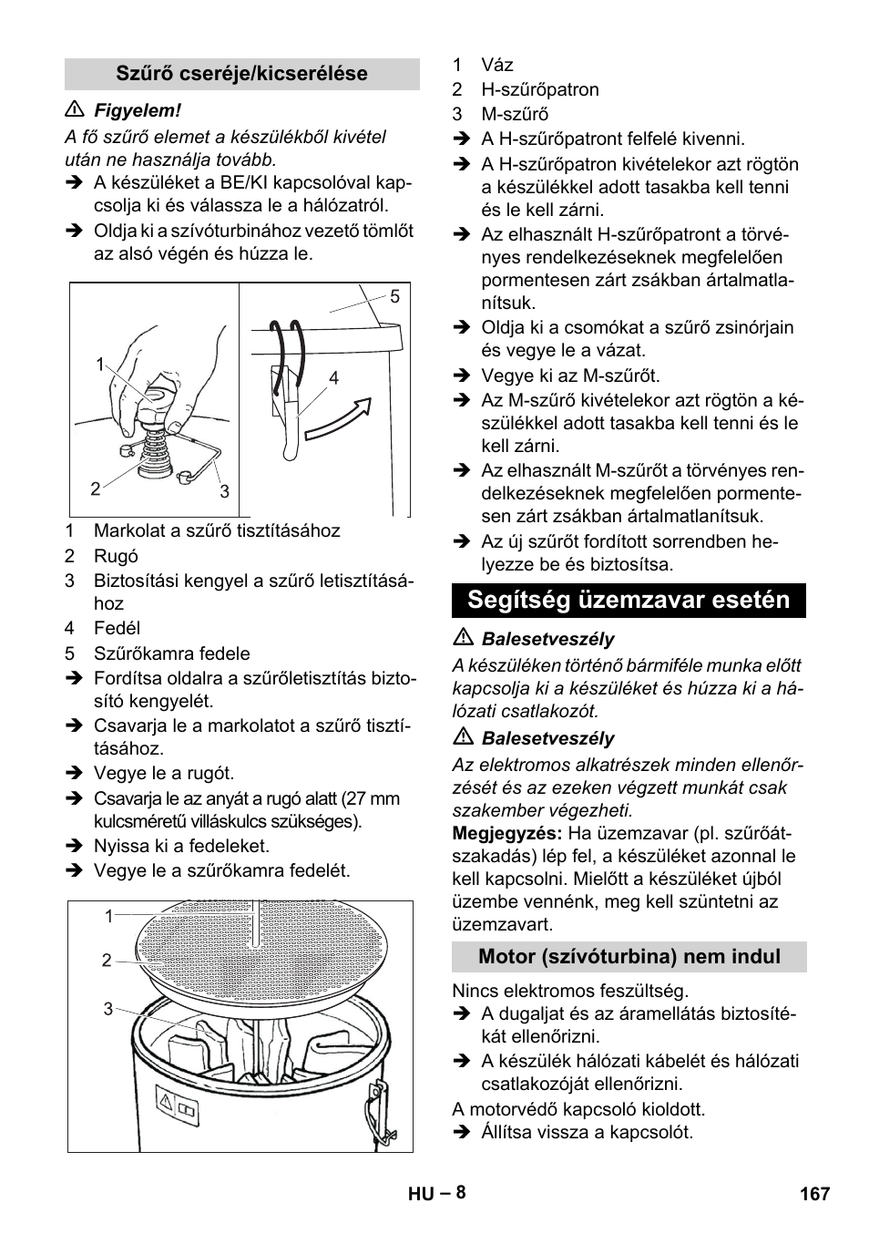 Szűrő cseréje/kicserélése, Segítség üzemzavar esetén, Motor (szívóturbina) nem indul | Karcher IV 100-55 H B1 User Manual | Page 167 / 308