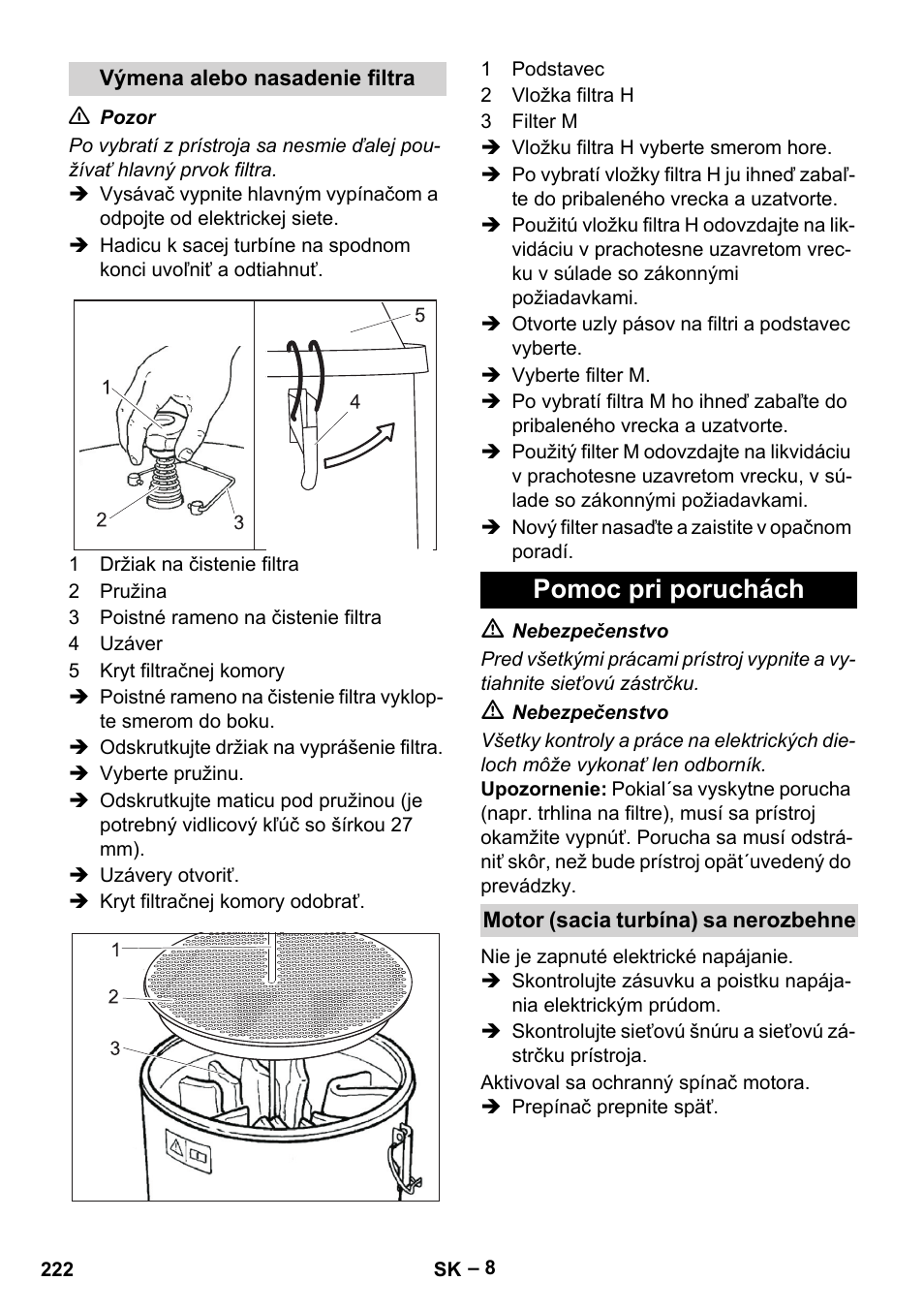 Výmena alebo nasadenie filtra, Pomoc pri poruchách, Motor (sacia turbína) sa nerozbehne | Karcher IV 100-55 H B1 User Manual | Page 222 / 308