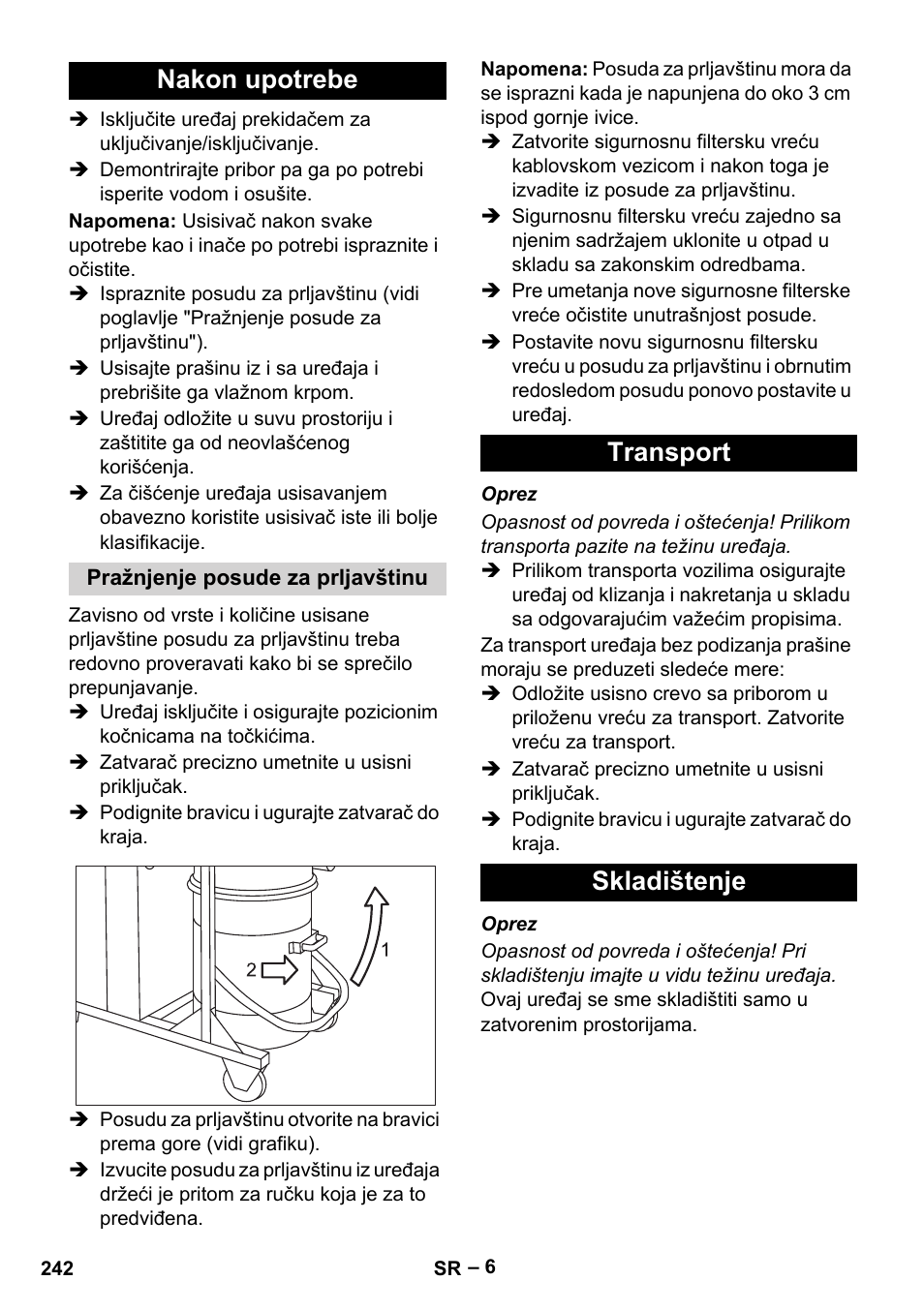 Nakon upotrebe, Pražnjenje posude za prljavštinu, Transport | Skladištenje, Transport skladištenje | Karcher IV 100-55 H B1 User Manual | Page 242 / 308
