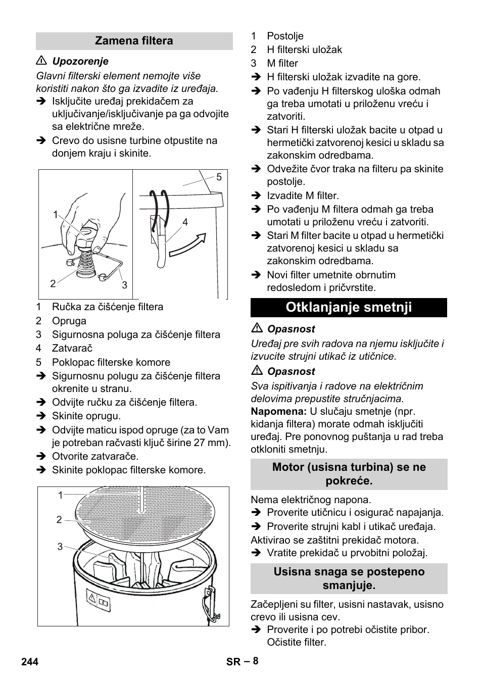 Zamena filtera, Otklanjanje smetnji, Motor (usisna turbina) se ne pokreće | Usisna snaga se postepeno smanjuje | Karcher IV 100-55 H B1 User Manual | Page 244 / 308