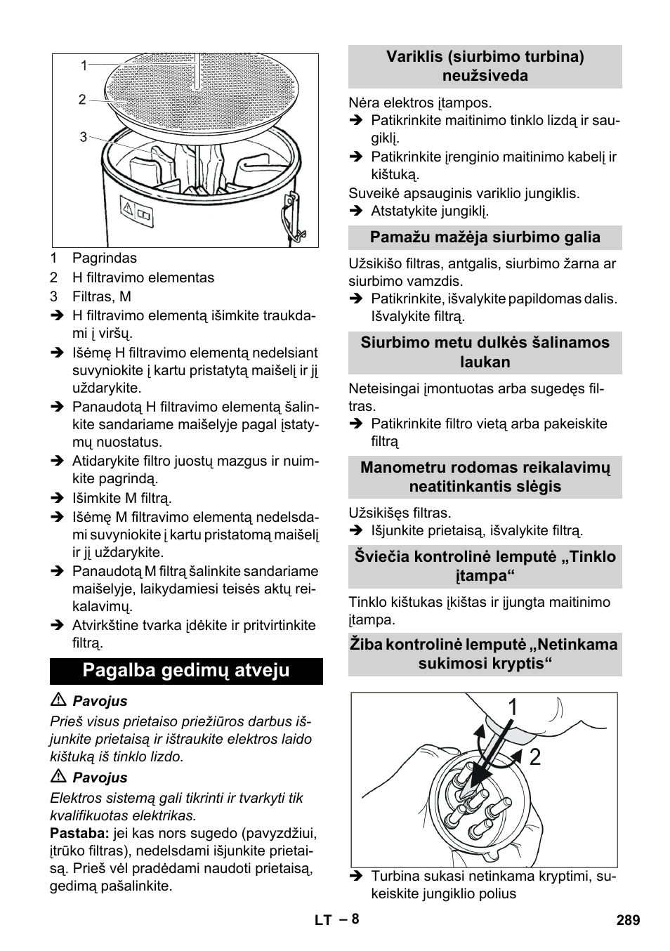 Pagalba gedimų atveju, Variklis (siurbimo turbina) neužsiveda, Pamažu mažėja siurbimo galia | Siurbimo metu dulkės šalinamos laukan, Šviečia kontrolinė lemputė „tinklo įtampa | Karcher IV 100-55 H B1 User Manual | Page 289 / 308
