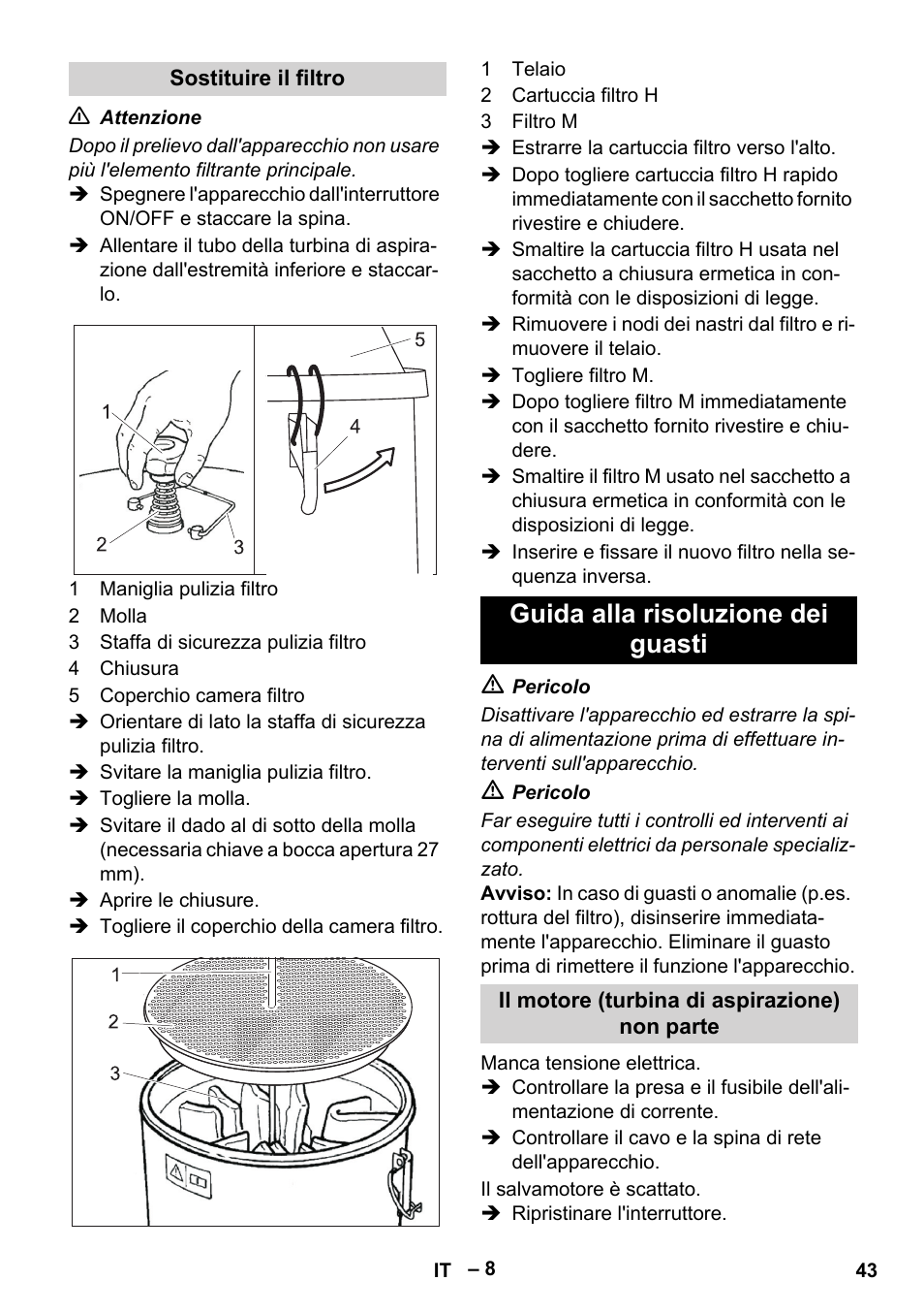 Sostituire il filtro, Guida alla risoluzione dei guasti, Il motore (turbina di aspirazione) non parte | Karcher IV 100-55 H B1 User Manual | Page 43 / 308