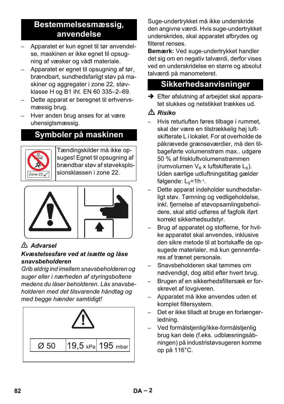 Bestemmelsesmæssig‚ anvendelse, Symboler på maskinen, Sikkerhedsanvisninger | Karcher IV 100-55 H B1 User Manual | Page 82 / 308