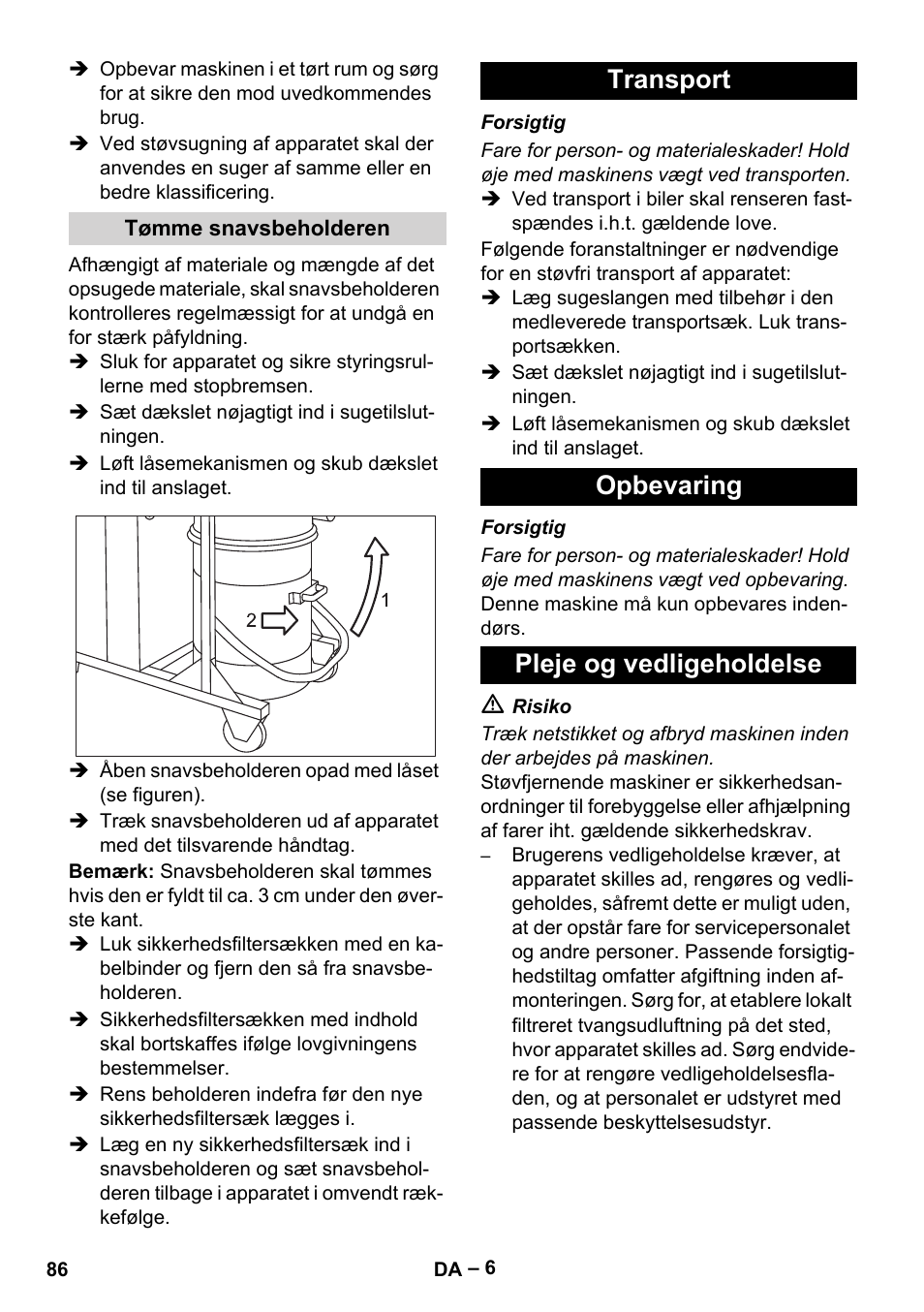 Tømme snavsbeholderen, Transport, Opbevaring | Pleje og vedligeholdelse, Transport opbevaring pleje og vedligeholdelse | Karcher IV 100-55 H B1 User Manual | Page 86 / 308