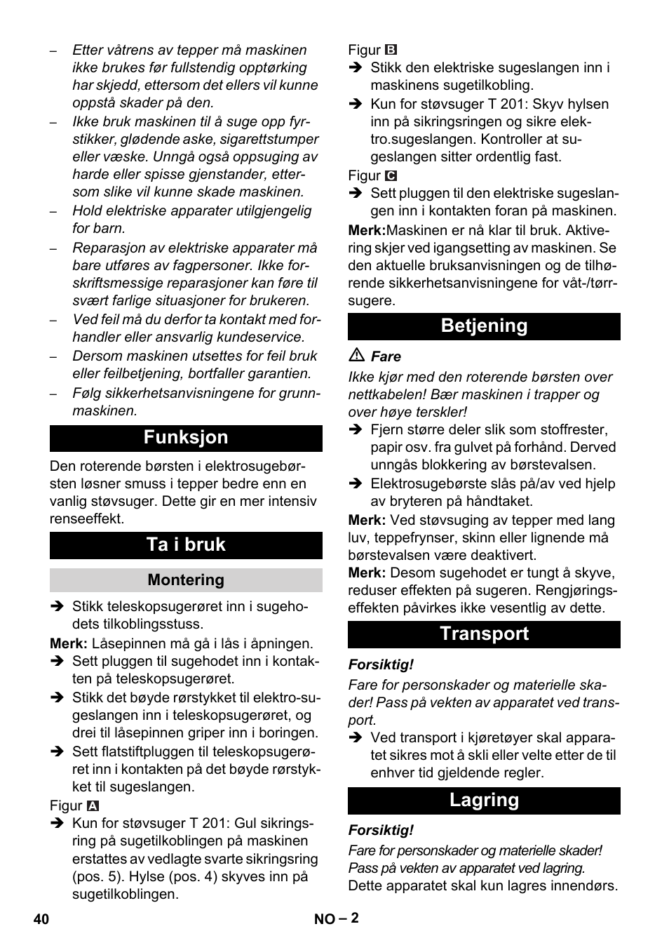 Funksjon ta i bruk, Betjening transport lagring | Karcher T 12-1 User Manual | Page 40 / 120
