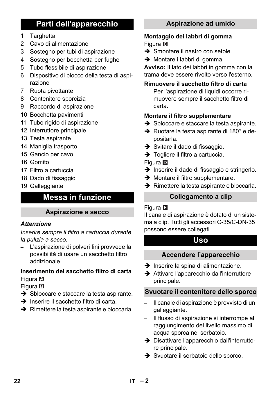 Parti dell'apparecchio, Messa in funzione, Aspirazione a secco | Inserimento del sacchetto filtro di carta, Aspirazione ad umido, Montaggio dei labbri di gomma, Rimuovere il sacchetto filtro di carta, Montare il filtro supplementare, Collegamento a clip, Accendere l’apparecchio | Karcher NT 27-1 Me Adv User Manual | Page 22 / 148