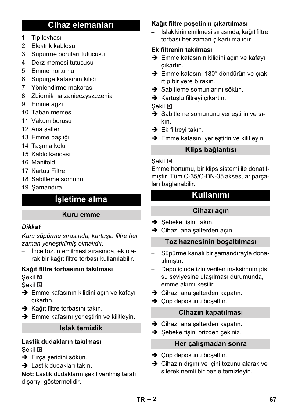 Cihaz elemanları, Işletime alma, Kuru emme | Kağıt filtre torbasının takılması, Islak temizlik, Lastik dudakların takılması, Kağıt filtre poşetinin çıkartılması, Ek filtrenin takılması, Klips bağlantısı, Kullanımı | Karcher NT 27-1 Me Adv User Manual | Page 67 / 148