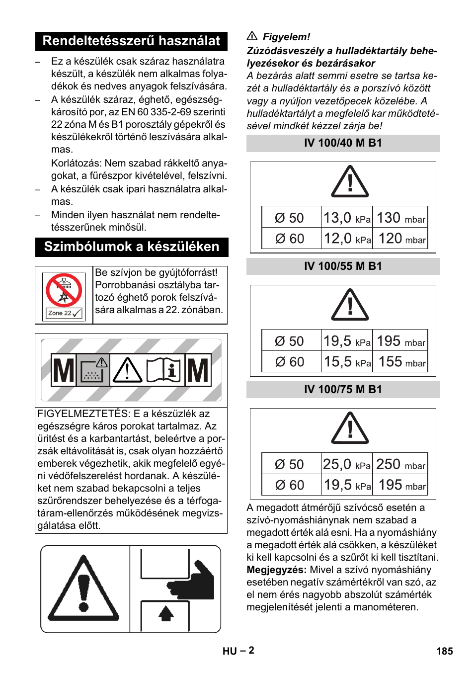 Rendeltetésszerű használat, Szimbólumok a készüléken, Iv 100/40 m b1 | Iv 100/55 m b1, Iv 100/75 m b1 | Karcher IV 100 - 40 M B1 User Manual | Page 185 / 352