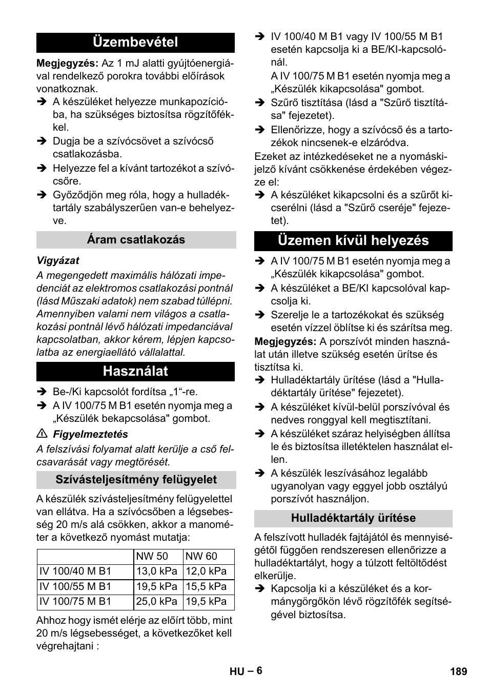 Üzembevétel, Áram csatlakozás, Használat | Szívásteljesítmény felügyelet, Üzemen kívül helyezés, Hulladéktartály ürítése | Karcher IV 100 - 40 M B1 User Manual | Page 189 / 352