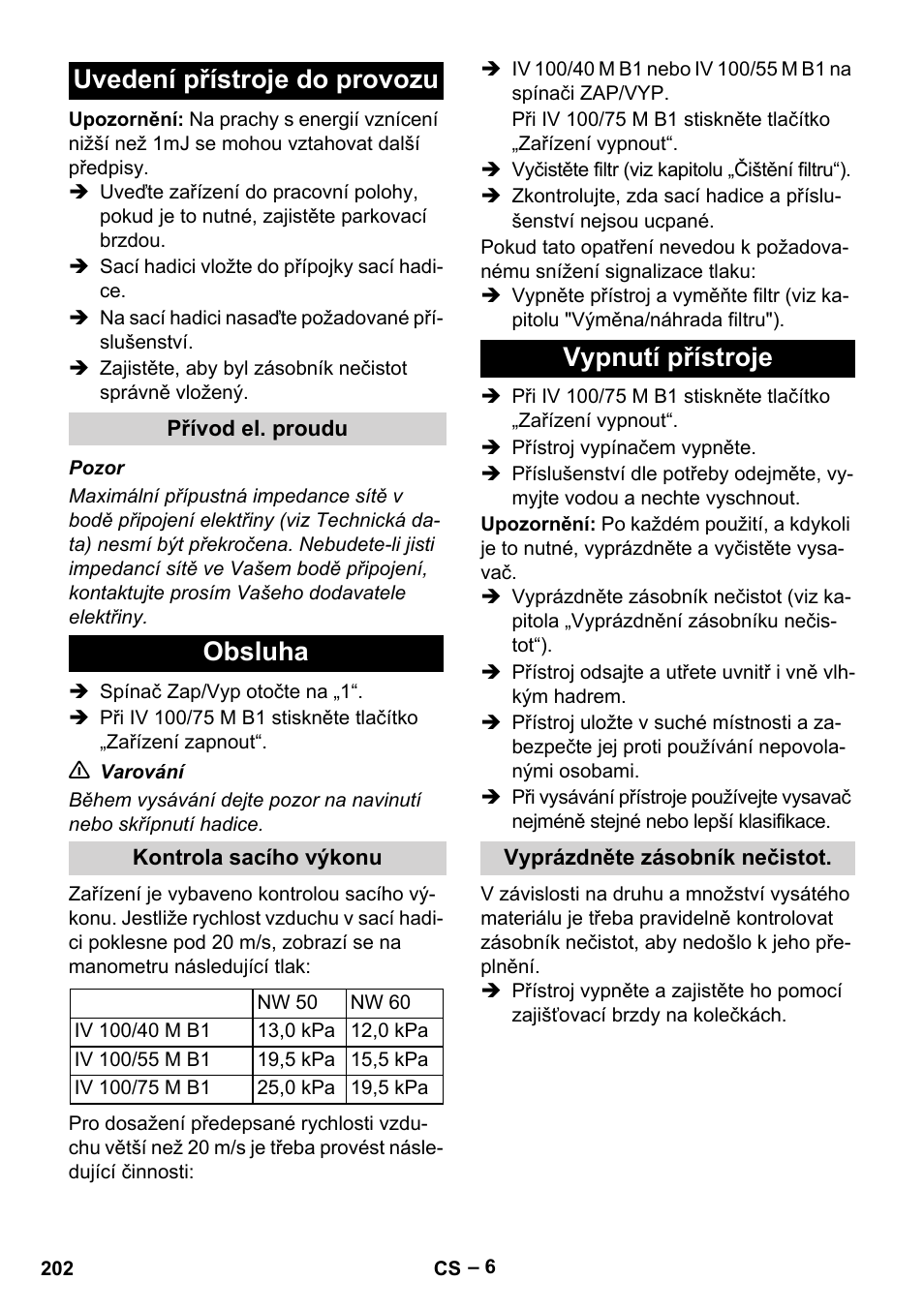 Uvedení přístroje do provozu, Přívod el. proudu, Obsluha | Kontrola sacího výkonu, Vypnutí přístroje, Vyprázdněte zásobník nečistot | Karcher IV 100 - 40 M B1 User Manual | Page 202 / 352
