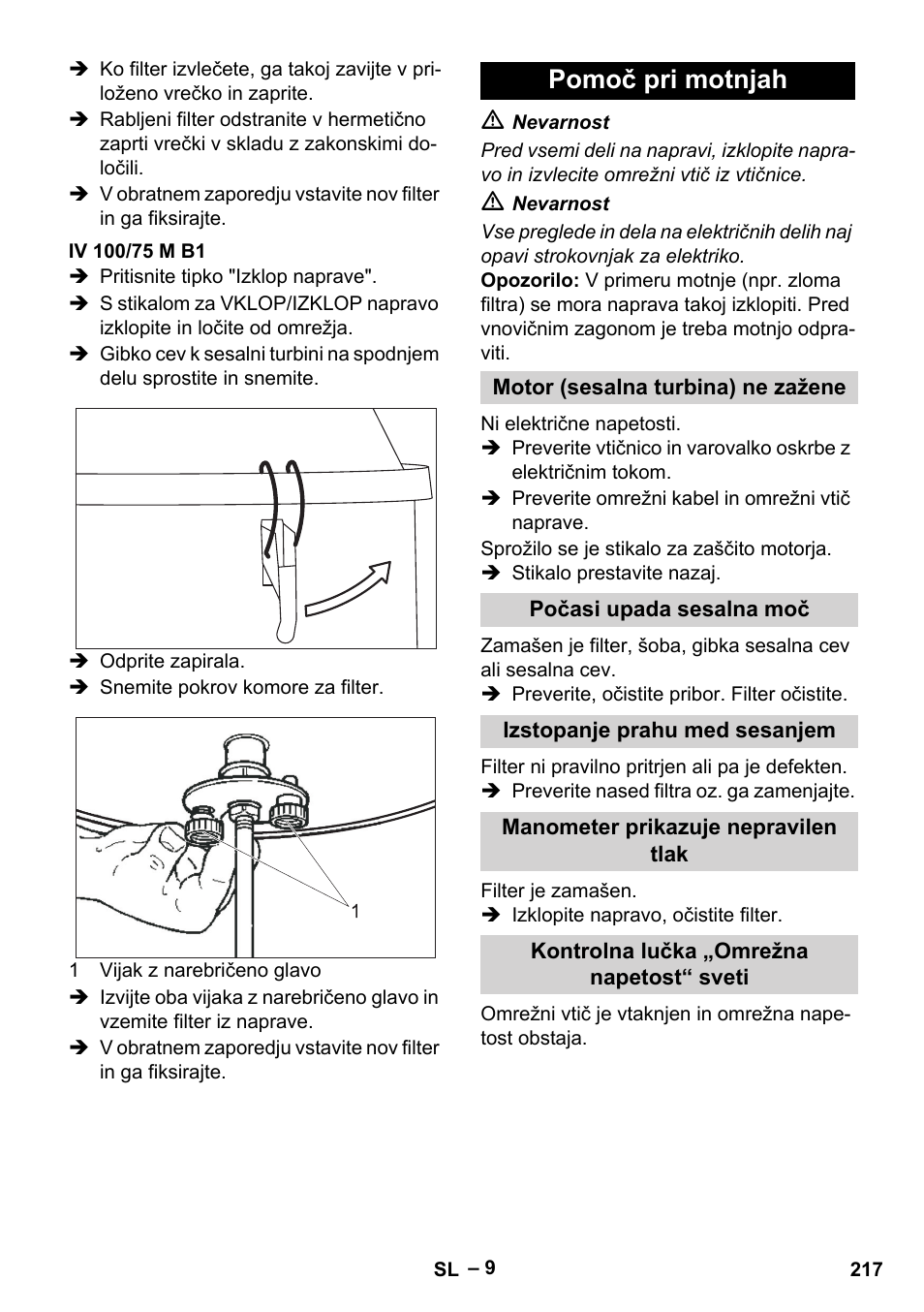 Iv 100/75 m b1, Pomoč pri motnjah, Motor (sesalna turbina) ne zažene | Počasi upada sesalna moč, Izstopanje prahu med sesanjem, Manometer prikazuje nepravilen tlak, Kontrolna lučka „omrežna napetost“ sveti | Karcher IV 100 - 40 M B1 User Manual | Page 217 / 352