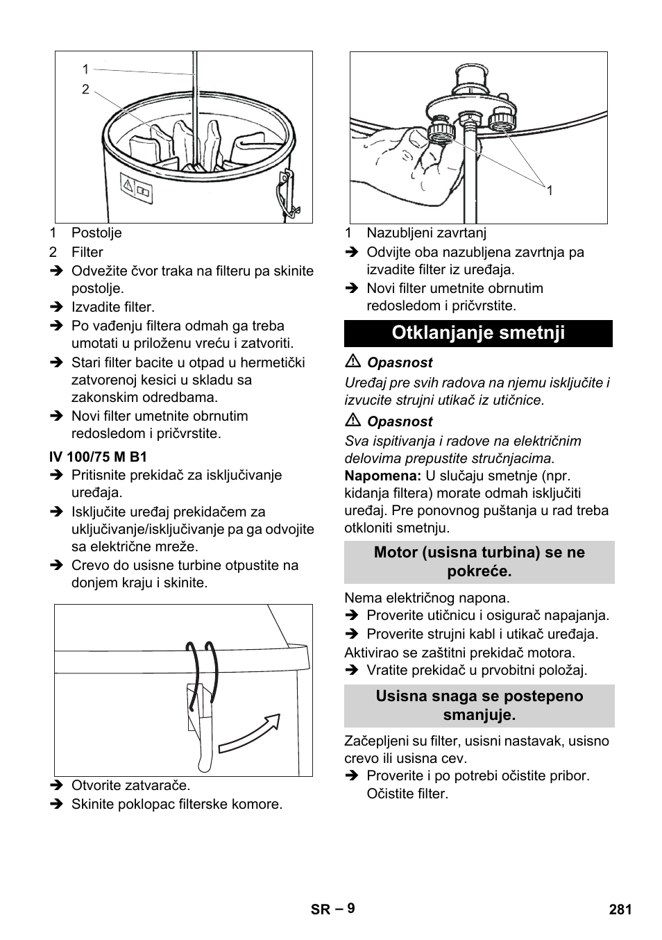 Iv 100/75 m b1, Otklanjanje smetnji, Motor (usisna turbina) se ne pokreće | Usisna snaga se postepeno smanjuje | Karcher IV 100 - 40 M B1 User Manual | Page 281 / 352