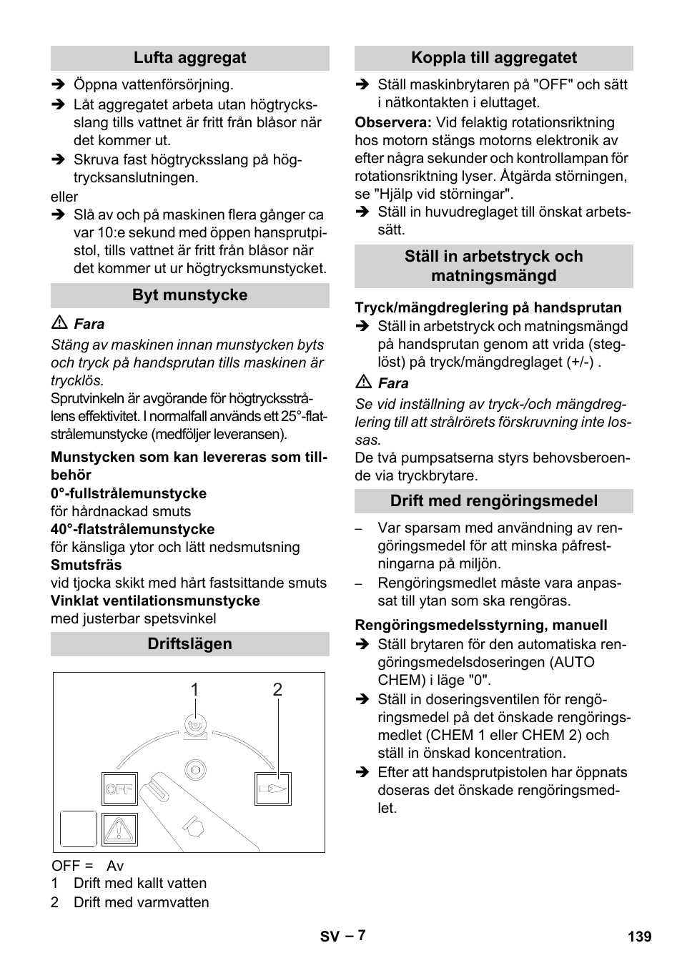 Lufta aggregat, Byt munstycke, Munstycken som kan levereras som tillbehör | Driftslägen, Koppla till aggregatet, Ställ in arbetstryck och matningsmängd, Tryck/mängdreglering på handsprutan, Drift med rengöringsmedel, Rengöringsmedelsstyrning, manuell | Karcher HDS 2000 SUPER User Manual | Page 139 / 400