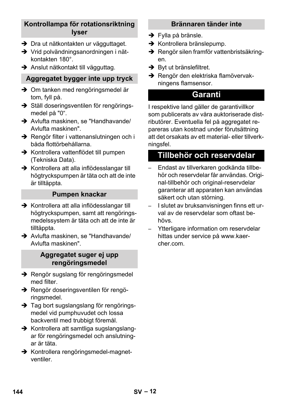 Kontrollampa för rotationsriktning lyser, Aggregatet bygger inte upp tryck, Pumpen knackar | Aggregatet suger ej upp rengöringsmedel, Brännaren tänder inte, Garanti, Tillbehör och reservdelar, Garanti tillbehör och reservdelar | Karcher HDS 2000 SUPER User Manual | Page 144 / 400