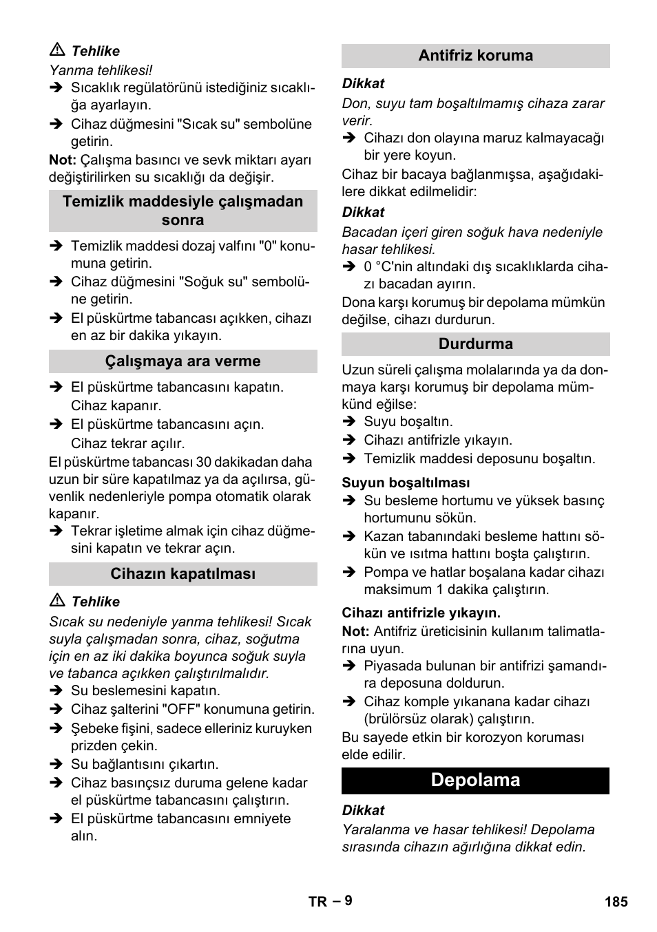 Temizlik maddesiyle çalışmadan sonra, Çalışmaya ara verme, Cihazın kapatılması | Antifriz koruma, Durdurma, Suyun boşaltılması, Cihazı antifrizle yıkayın, Depolama | Karcher HDS 2000 SUPER User Manual | Page 185 / 400