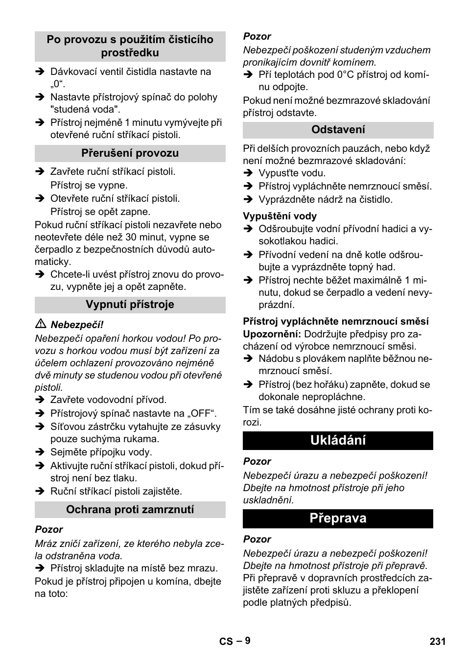 Po provozu s použitím čisticího prostředku, Přerušení provozu, Vypnutí přístroje | Ochrana proti zamrznutí, Odstavení, Vypuštění vody, Přístroj vypláchněte nemrznoucí směsí, Ukládání, Přeprava, Ukládání přeprava | Karcher HDS 2000 SUPER User Manual | Page 231 / 400
