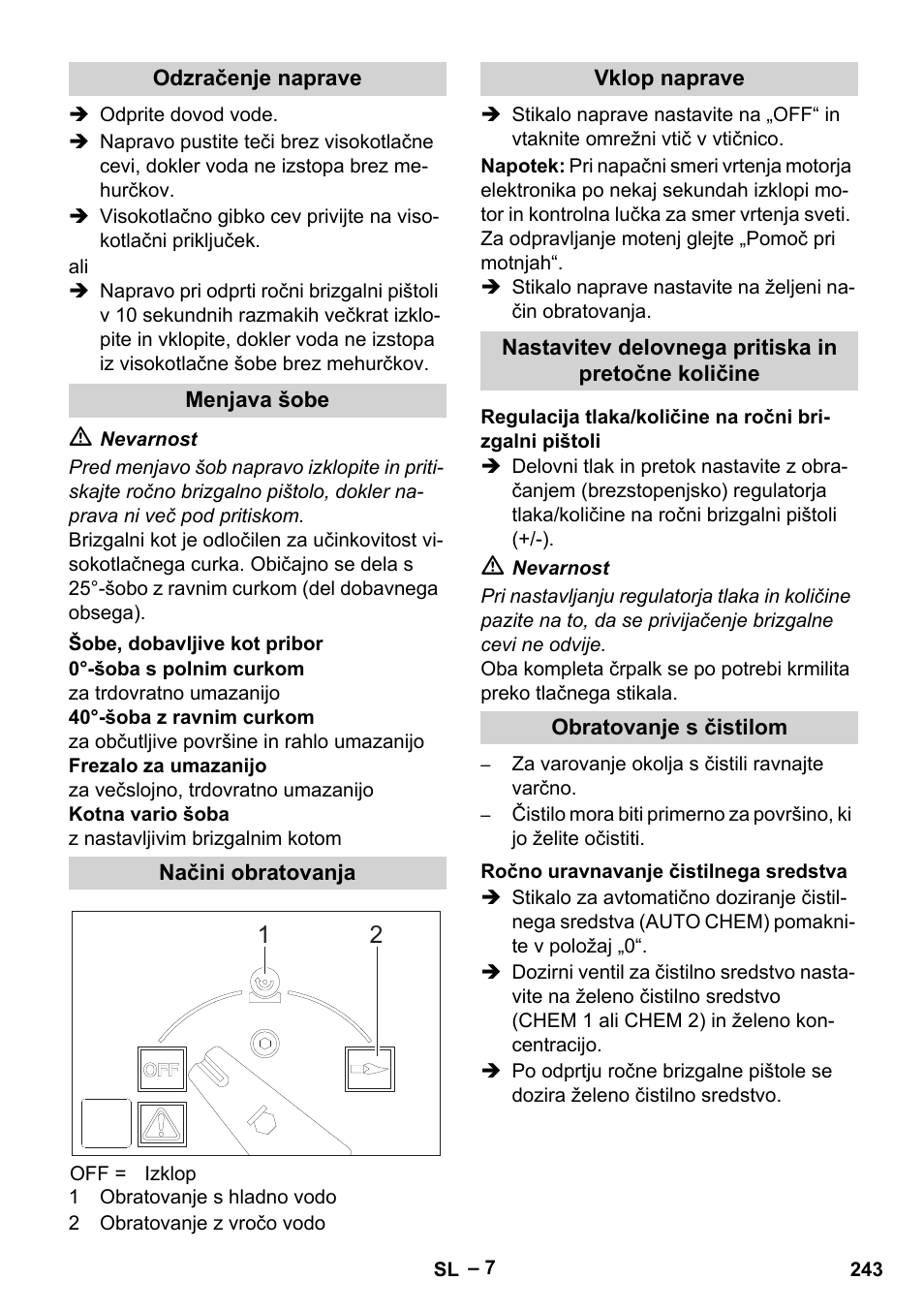 Odzračenje naprave, Menjava šobe, Šobe, dobavljive kot pribor | Načini obratovanja, Vklop naprave, Nastavitev delovnega pritiska in pretočne količine, Obratovanje s čistilom, Ročno uravnavanje čistilnega sredstva | Karcher HDS 2000 SUPER User Manual | Page 243 / 400