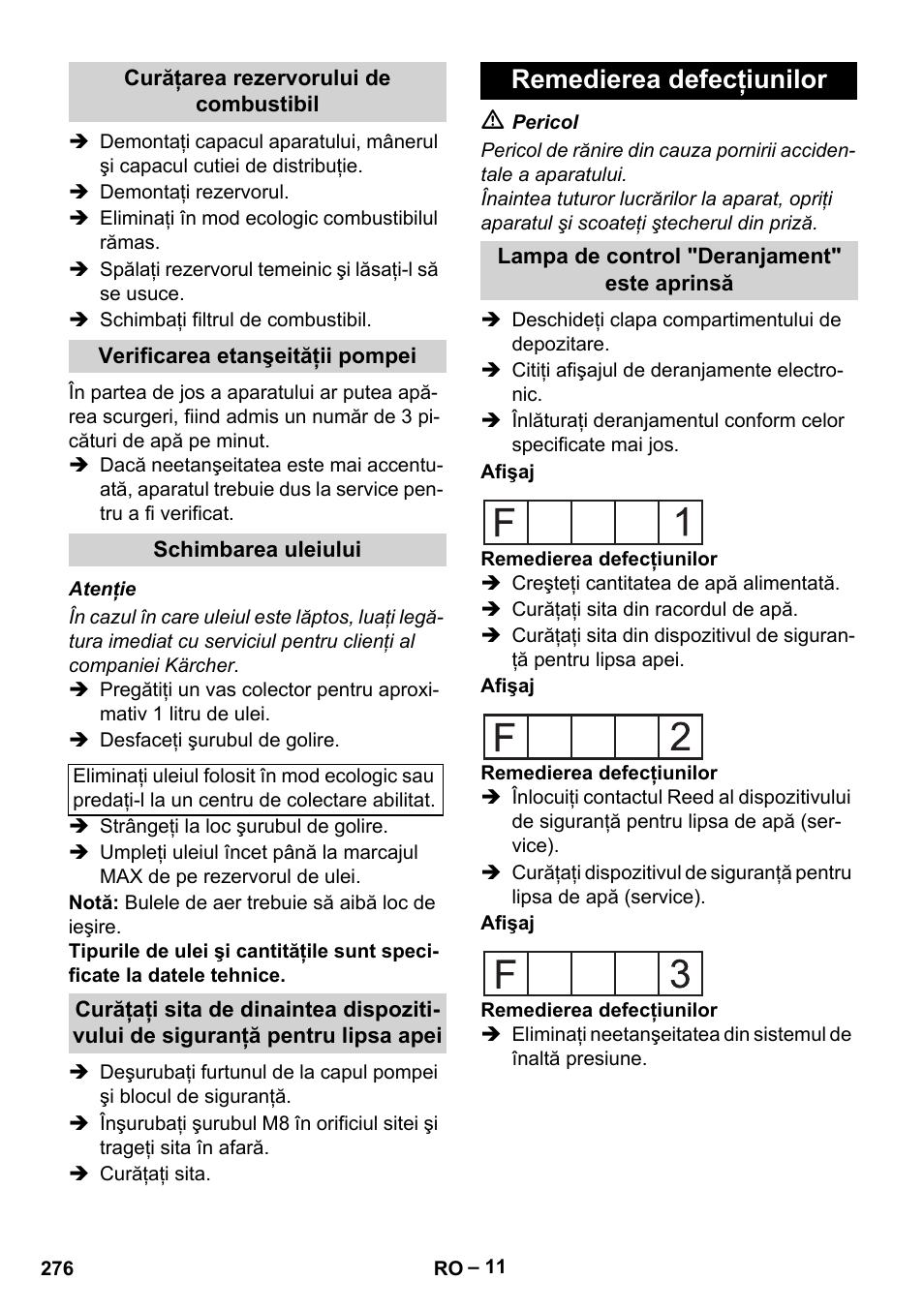 Curăţarea rezervorului de combustibil, Verificarea etanşeităţii pompei, Schimbarea uleiului | Remedierea defecţiunilor, Lampa de control "deranjament" este aprinsă | Karcher HDS 2000 SUPER User Manual | Page 276 / 400