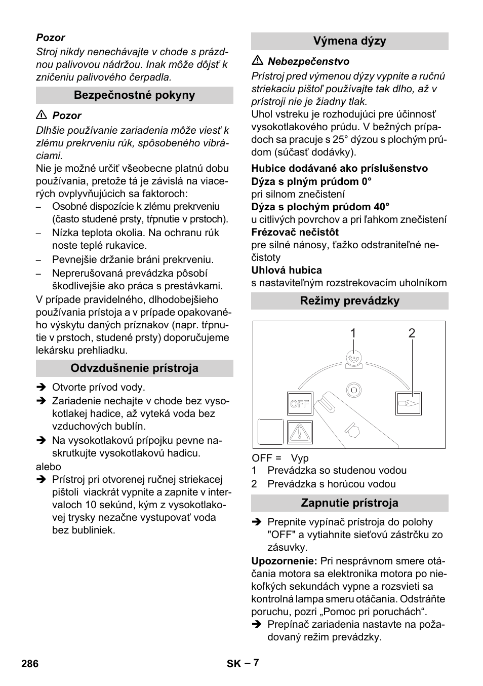 Bezpečnostné pokyny, Odvzdušnenie prístroja, Výmena dýzy | Hubice dodávané ako príslušenstvo, Režimy prevádzky, Zapnutie prístroja | Karcher HDS 2000 SUPER User Manual | Page 286 / 400