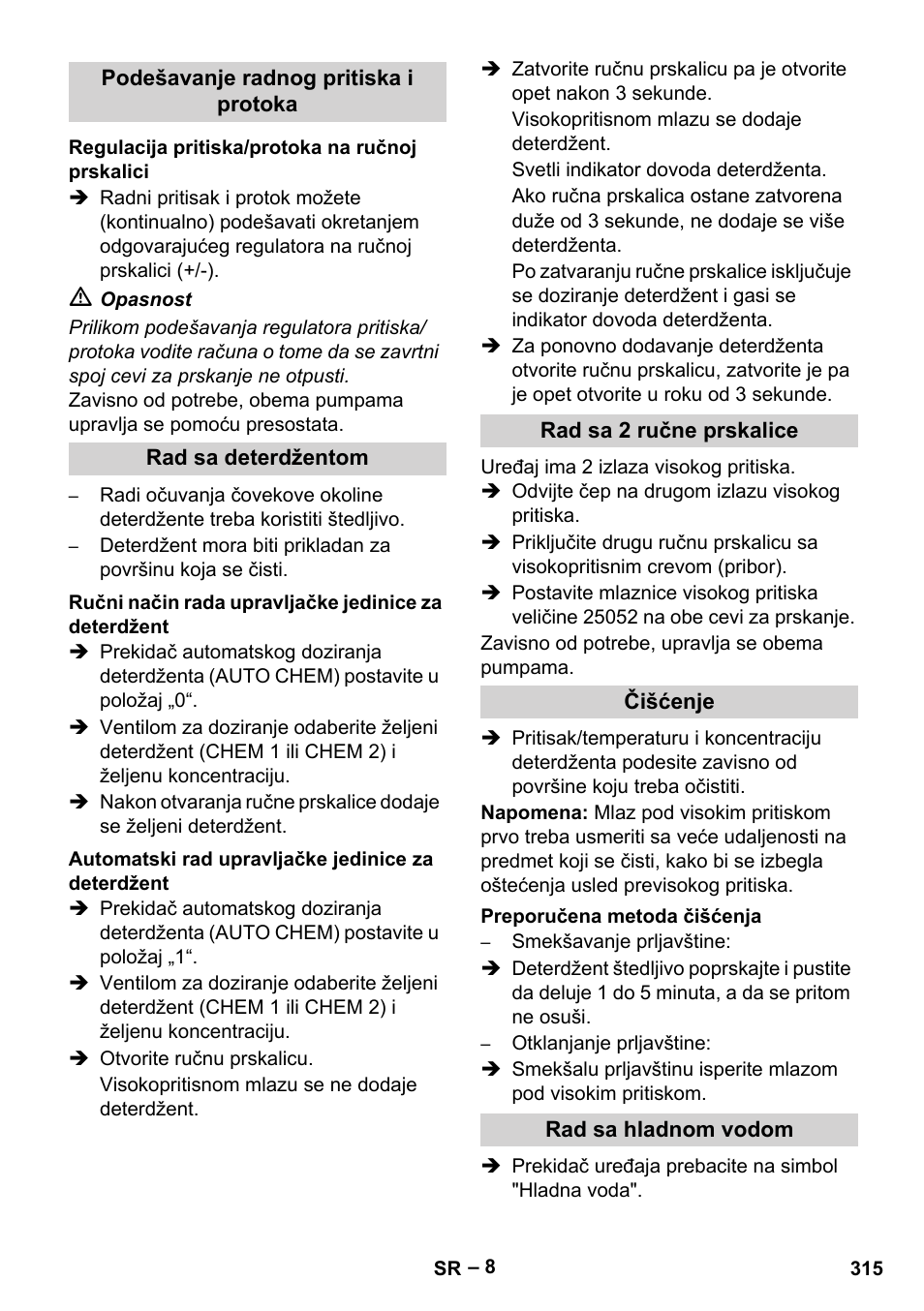 Podešavanje radnog pritiska i protoka, Regulacija pritiska/protoka na ručnoj prskalici, Rad sa deterdžentom | Automatski rad upravljačke jedinice za deterdžent, Rad sa 2 ručne prskalice, Čišćenje, Preporučena metoda čišćenja, Rad sa hladnom vodom | Karcher HDS 2000 SUPER User Manual | Page 315 / 400