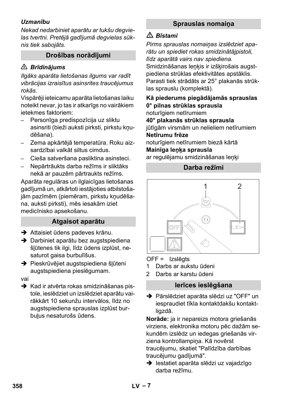 Drošības norādījumi, Atgaisot aparātu, Sprauslas nomaiņa | Kā piederums piegādājamās sprauslas, Darba režīmi, Ierīces ieslēgšana | Karcher HDS 2000 SUPER User Manual | Page 358 / 400