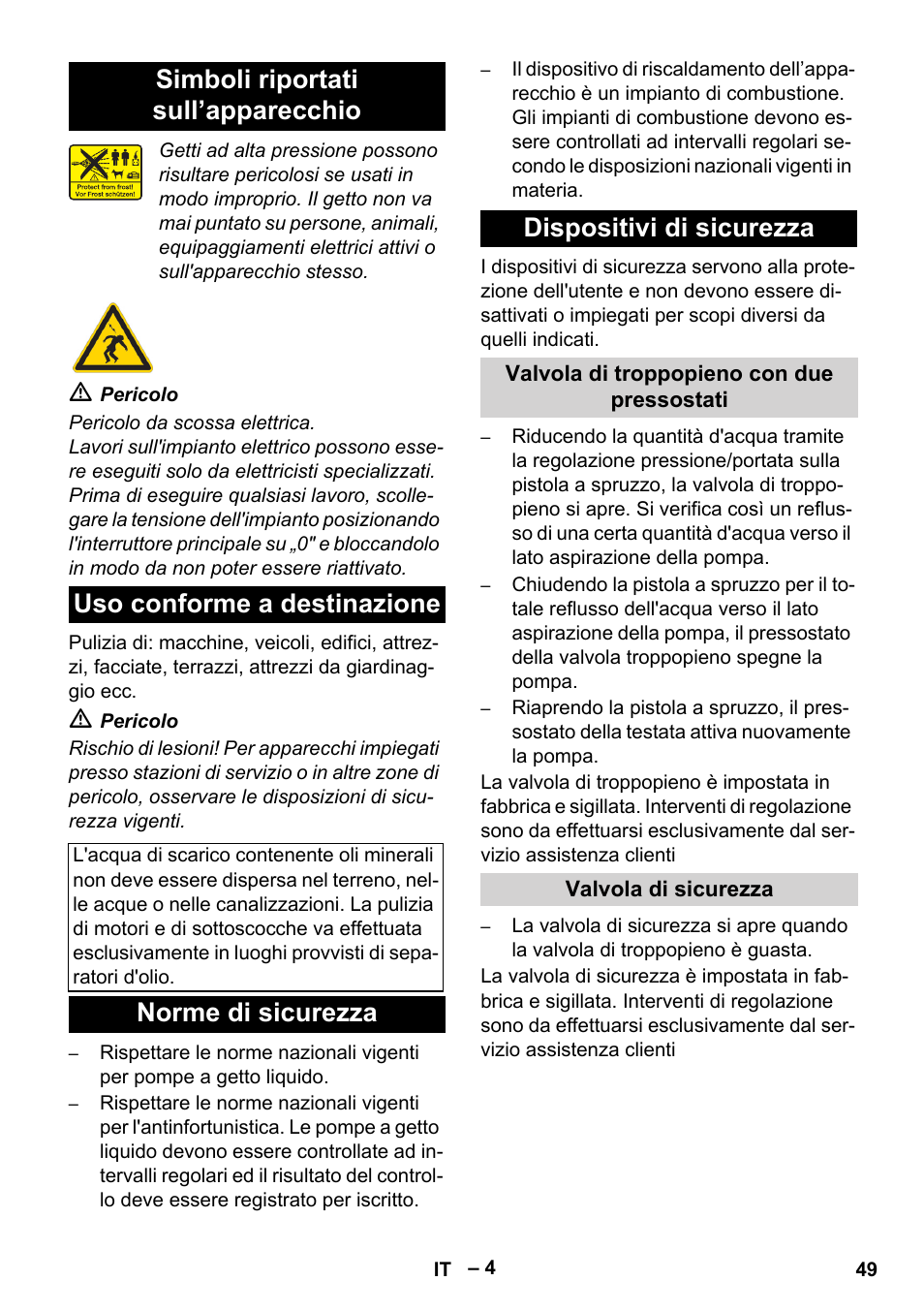 Simboli riportati sull’apparecchio, Uso conforme a destinazione, Norme di sicurezza | Dispositivi di sicurezza, Valvola di troppopieno con due pressostati, Valvola di sicurezza, Norme di sicurezza dispositivi di sicurezza | Karcher HDS 2000 SUPER User Manual | Page 49 / 400