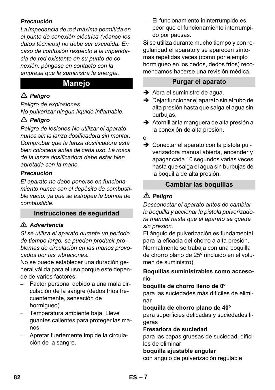 Manejo, Instrucciones de seguridad, Purgar el aparato | Cambiar las boquillas, Boquillas suministrables como accesorio | Karcher HDS 2000 SUPER User Manual | Page 82 / 400