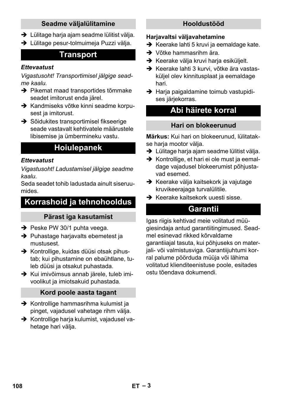 Seadme väljalülitamine, Transport, Hoiulepanek | Korrashoid ja tehnohooldus, Pärast iga kasutamist, Kord poole aasta tagant, Hooldustööd, Harjavaltsi väljavahetamine, Abi häirete korral, Hari on blokeerunud | Karcher PW 30-1 User Manual | Page 108 / 128