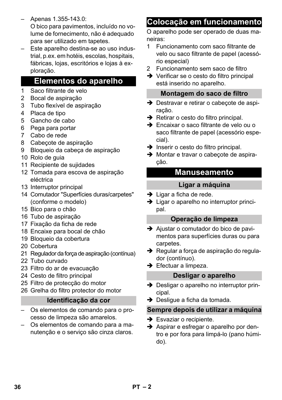 Elementos do aparelho, Identificação da cor, Colocação em funcionamento | Montagem do saco de filtro, Manuseamento, Ligar a máquina, Operação de limpeza, Desligar o aparelho, Sempre depois de utilizar a máquina | Karcher T 12-1 User Manual | Page 36 / 148