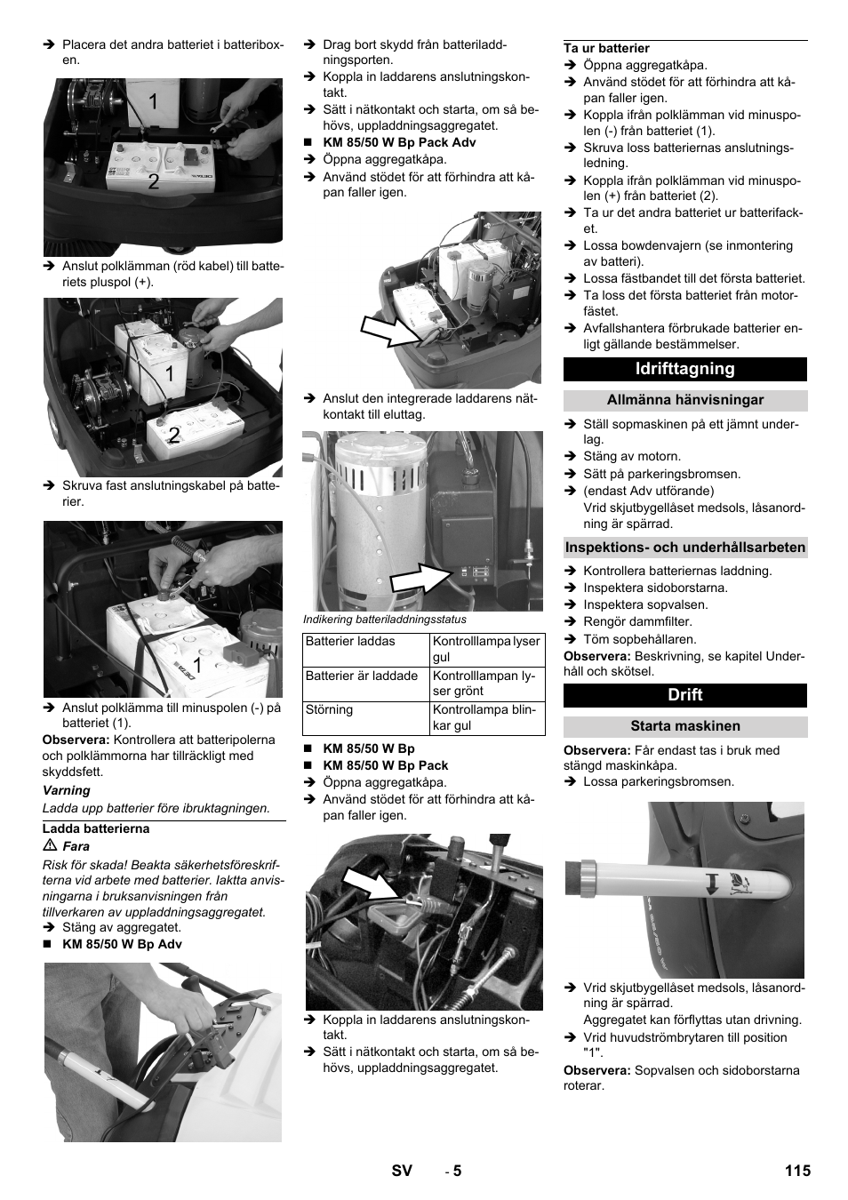 Ladda batterierna, Ta ur batterier, Idrifttagning | Allmänna hänvisningar, Inspektions- och underhållsarbeten, Drift, Starta maskinen | Karcher KM 85-50 W Bp Adv User Manual | Page 115 / 336