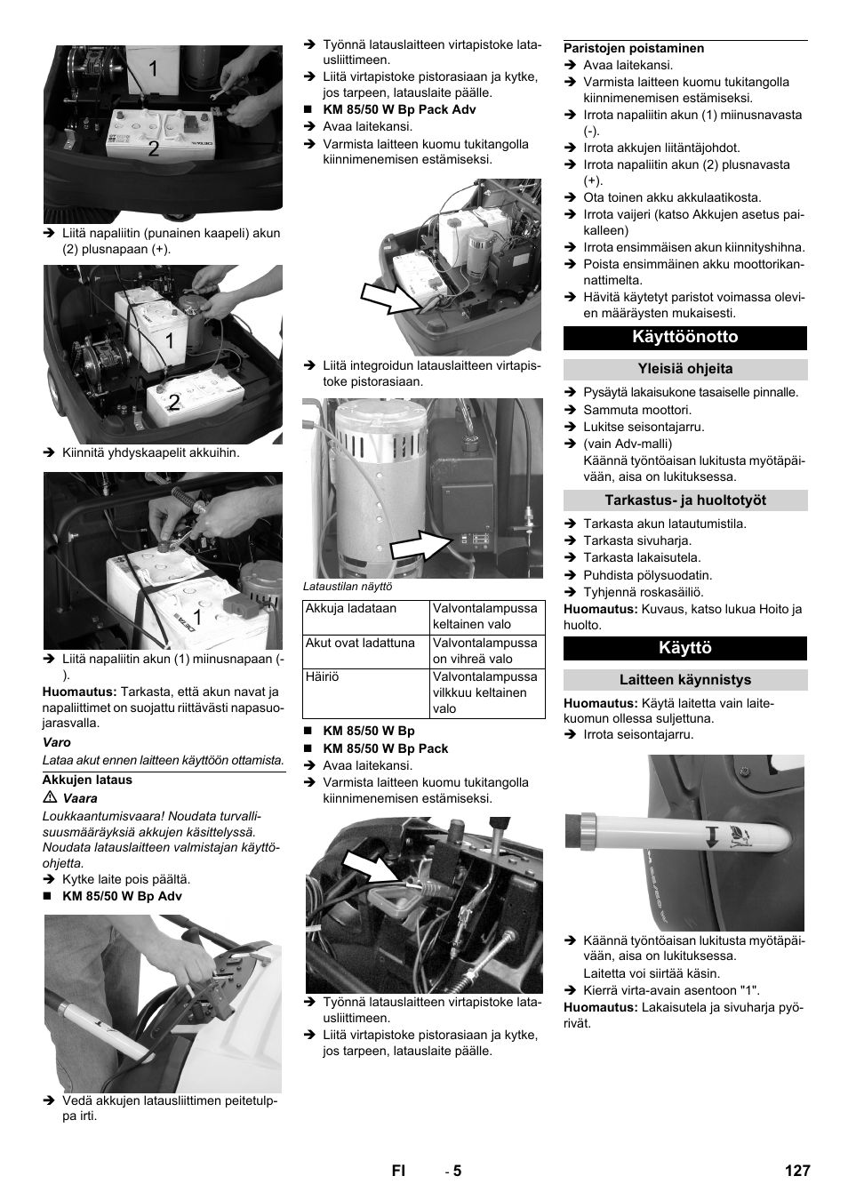 Akkujen lataus, Paristojen poistaminen, Käyttöönotto | Yleisiä ohjeita, Tarkastus- ja huoltotyöt, Käyttö, Laitteen käynnistys | Karcher KM 85-50 W Bp Adv User Manual | Page 127 / 336