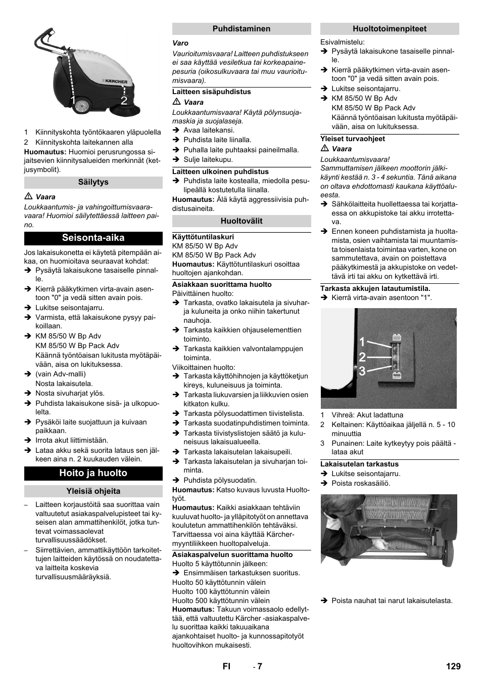 Säilytys, Seisonta-aika, Hoito ja huolto | Yleisiä ohjeita, Puhdistaminen, Laitteen sisäpuhdistus, Laitteen ulkoinen puhdistus, Huoltovälit, Käyttötuntilaskuri, Asiakkaan suorittama huolto | Karcher KM 85-50 W Bp Adv User Manual | Page 129 / 336