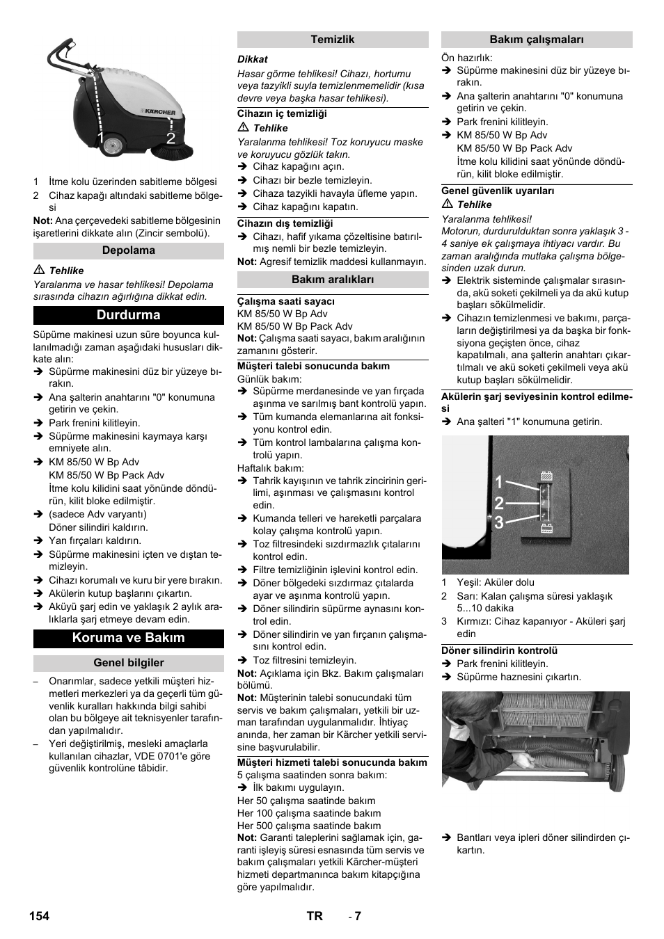 Depolama, Durdurma, Koruma ve bakım | Genel bilgiler, Temizlik, Cihazın iç temizliği, Cihazın dış temizliği, Bakım aralıkları, Çalışma saati sayacı, Müşteri talebi sonucunda bakım | Karcher KM 85-50 W Bp Adv User Manual | Page 154 / 336