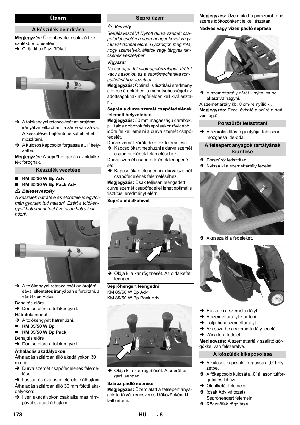 Üzem, A készülék beindítása, Készülék vezetése | Áthaladás akadályokon, Seprő üzem, Seprés oldalkefével, Seprőhengert leengedni, Száraz padló seprése, Nedves vagy vizes padló seprése, Porszűrőt letisztítani | Karcher KM 85-50 W Bp Adv User Manual | Page 178 / 336